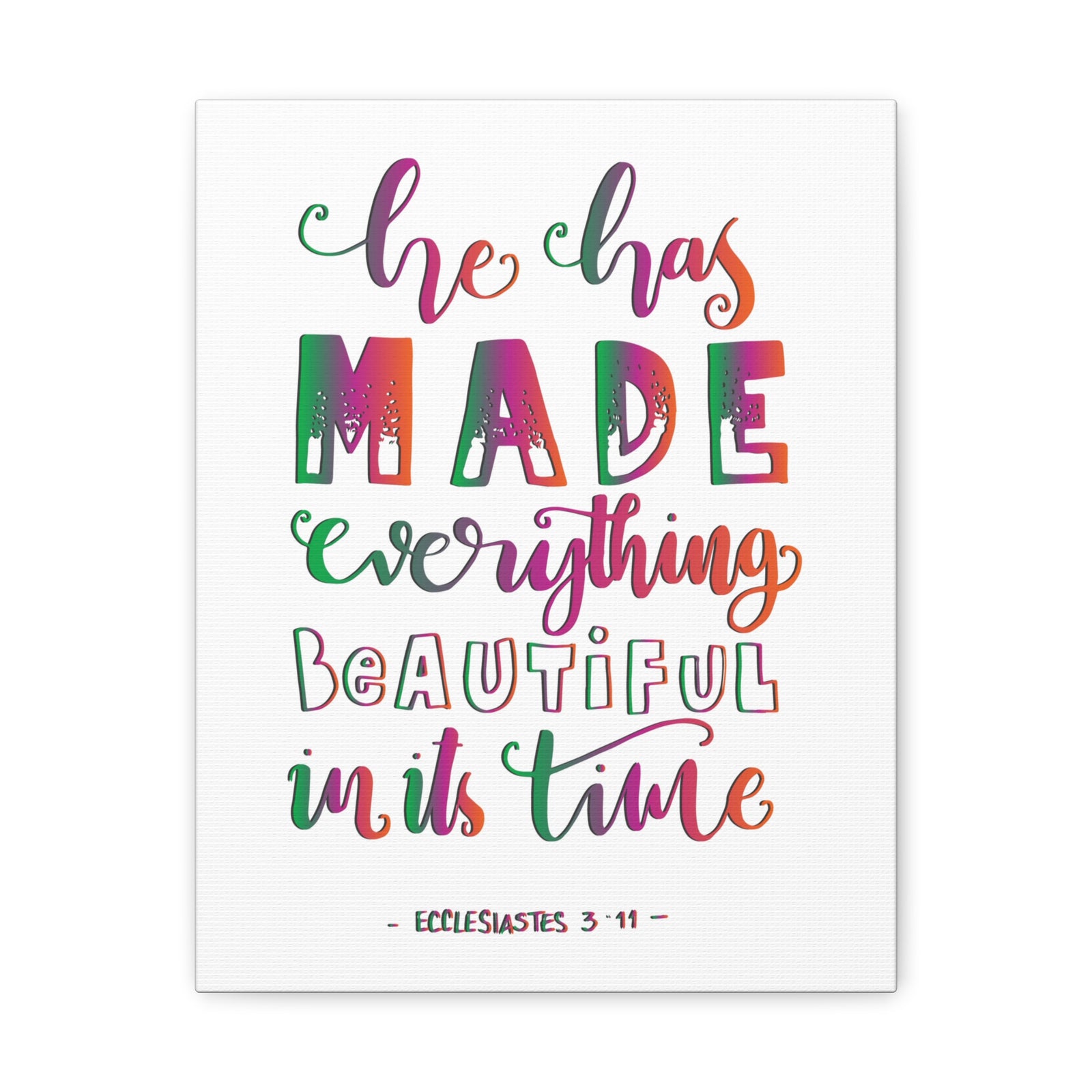 Scripture Canvas He Has Made Everything Ecclesiastes 3:11 Christian Wall Art Bible Verse Print Ready To Hang-Express Your Love Gifts