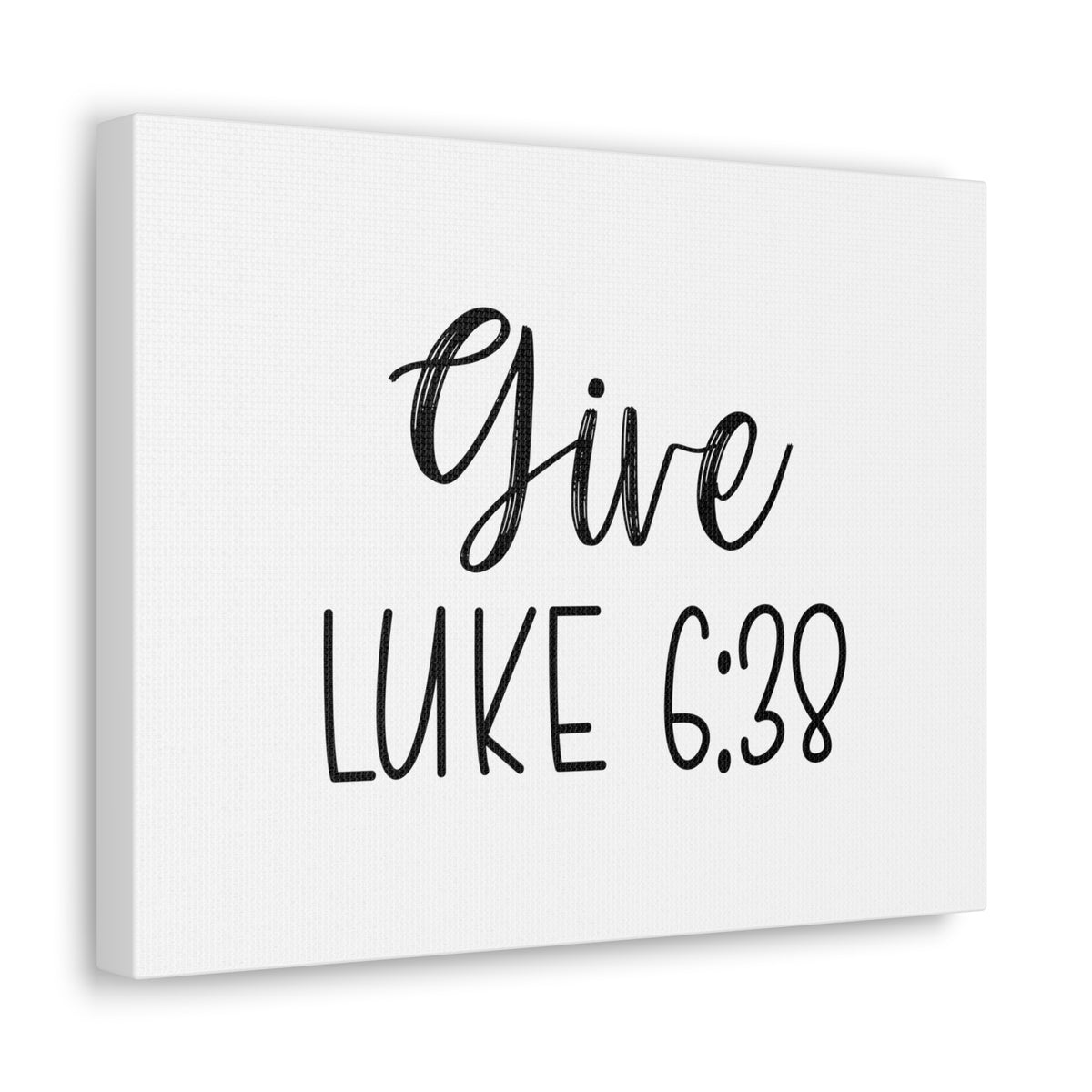 Scripture Walls Luke 6:38 Give Bible Verse Canvas Christian Wall Art Ready to Hang Unframed-Express Your Love Gifts