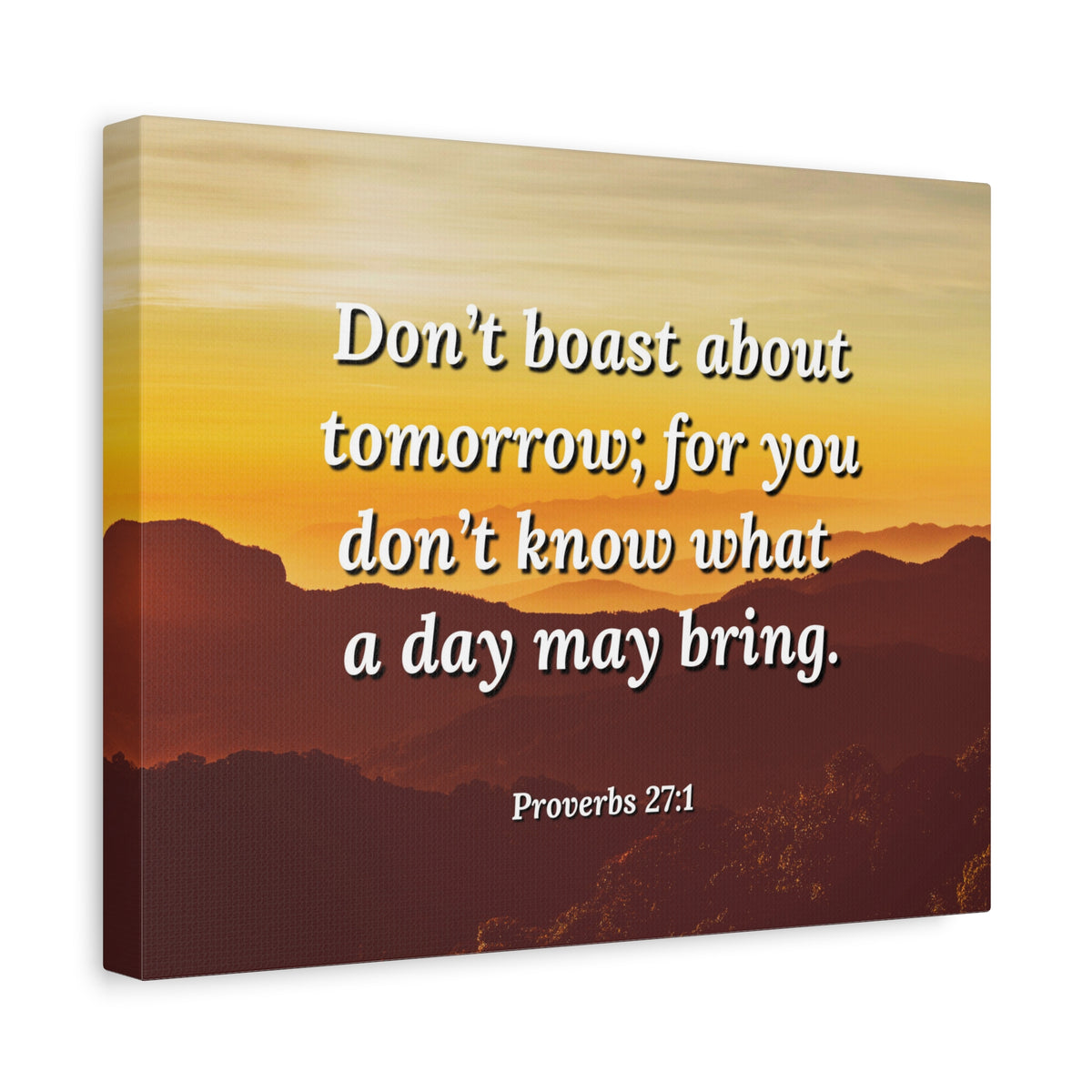 Scripture Walls Boast Not Proverbs 27:1 Bible Verse Canvas Christian Wall Art Ready to Hang-Express Your Love Gifts