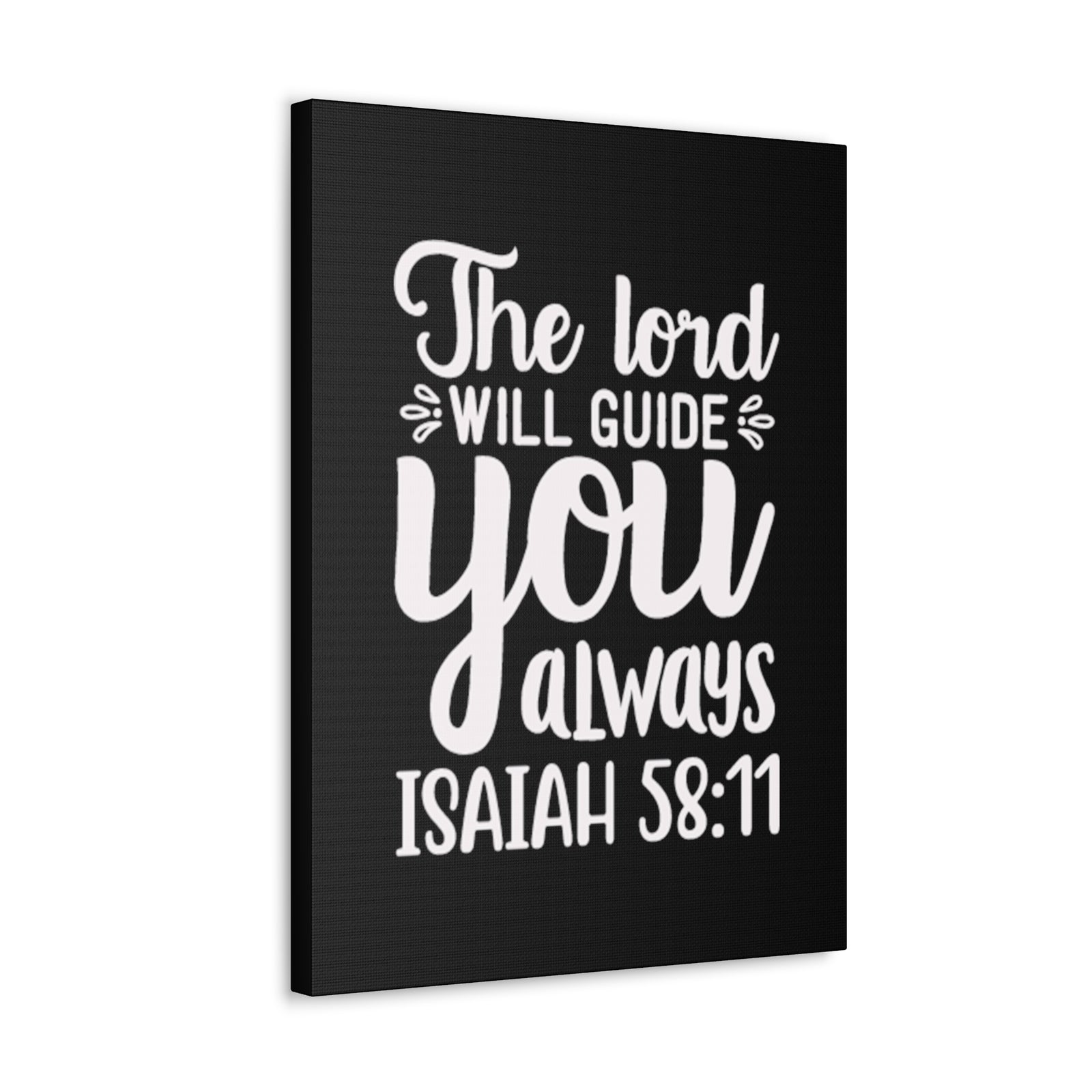 Scripture Walls Isaiah 58:11 The Lord Will Guide You Always Bible Verse Canvas Christian Wall Art Ready to Hang Unframed-Express Your Love Gifts