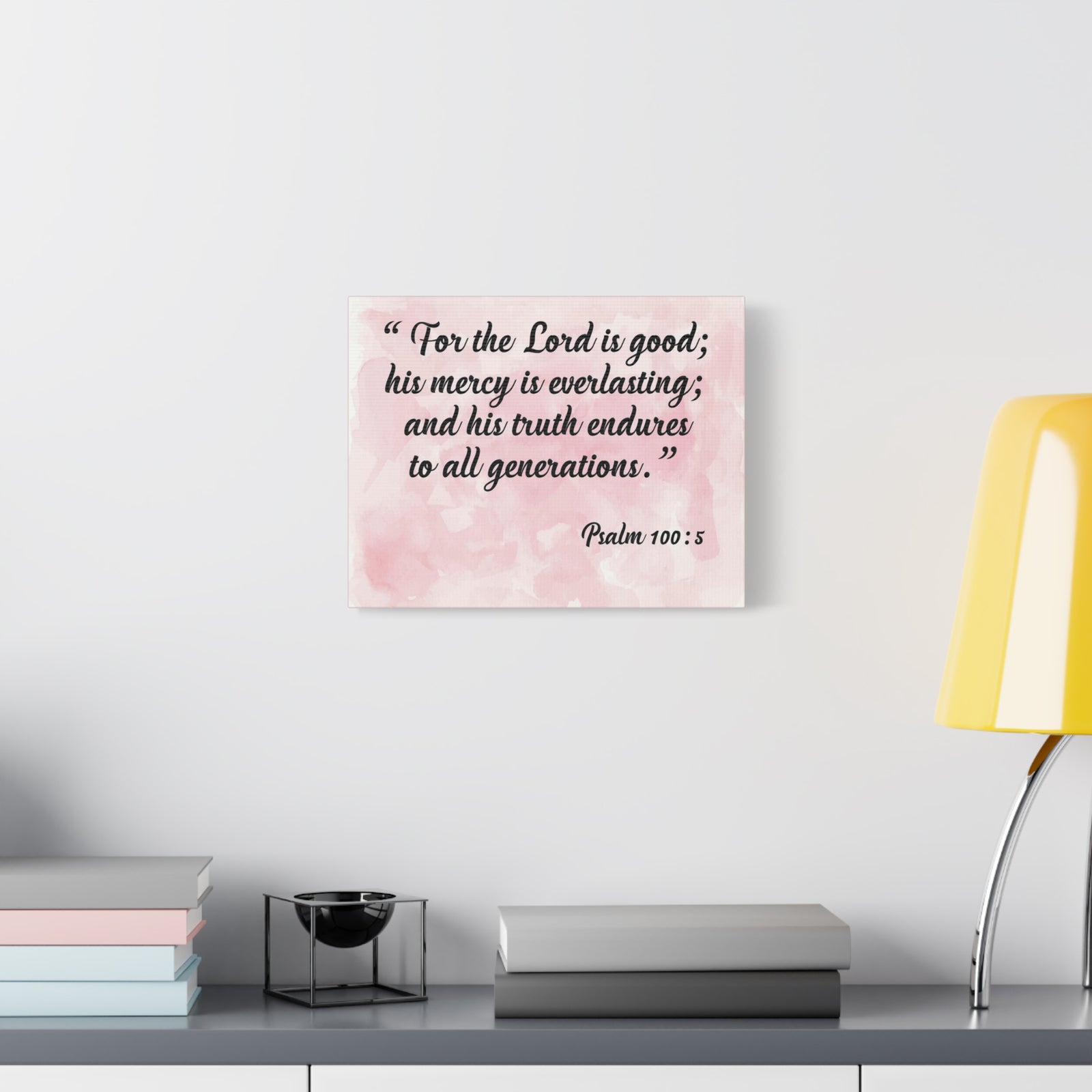Bible Verse Canvas For The Lord is Good Psalm 100:5 Scripture Wall Art Christian Home Decor-Express Your Love Gifts