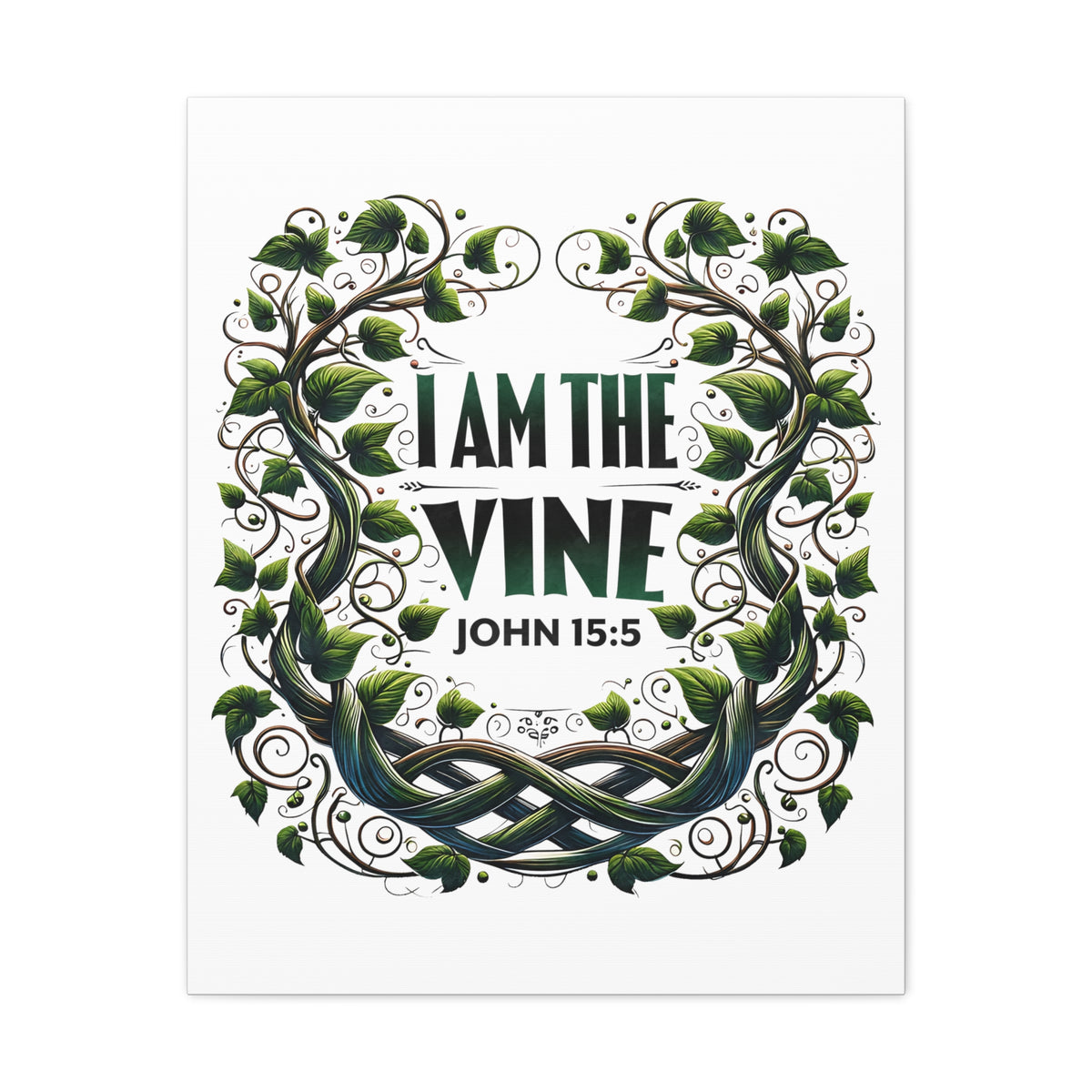 Scripture Walls John 15:5 I Am the Vine Bible Verse Canvas Christian Wall Art Ready to Hang Unframed-Express Your Love Gifts