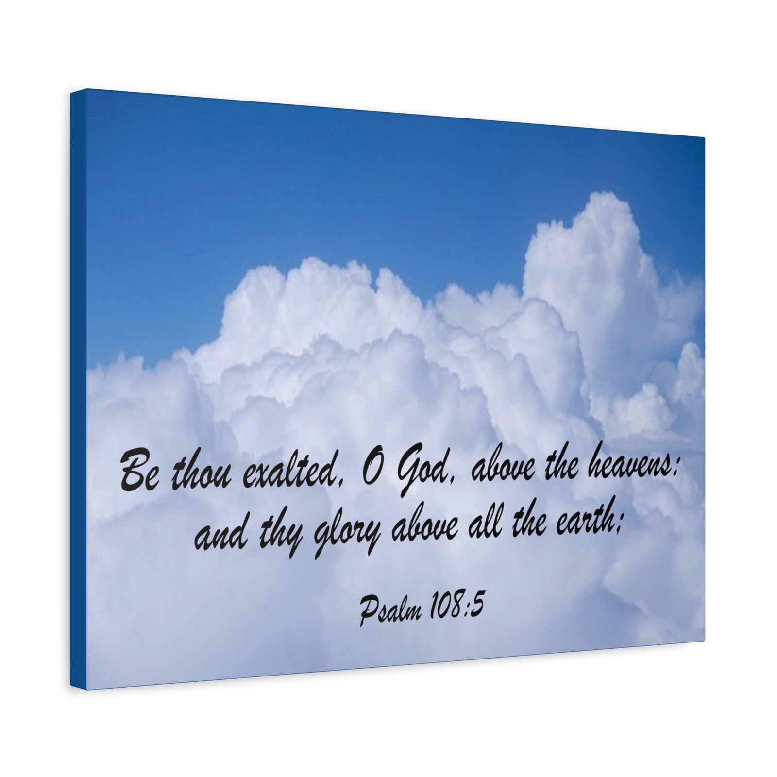 Scripture Canvas Be Thous Exalted Psalm 108:5 Christian Wall Art Bible Verse Print Ready to Hang-Express Your Love Gifts