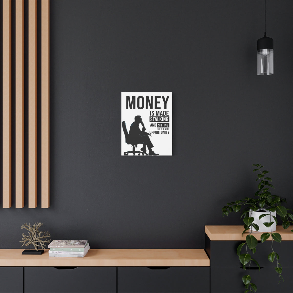 Money Is Made Stalking And Sitting For Next Opportunity! Wall Street Trading Quote-Money Motivation Wall Art-Express Your Love Gifts