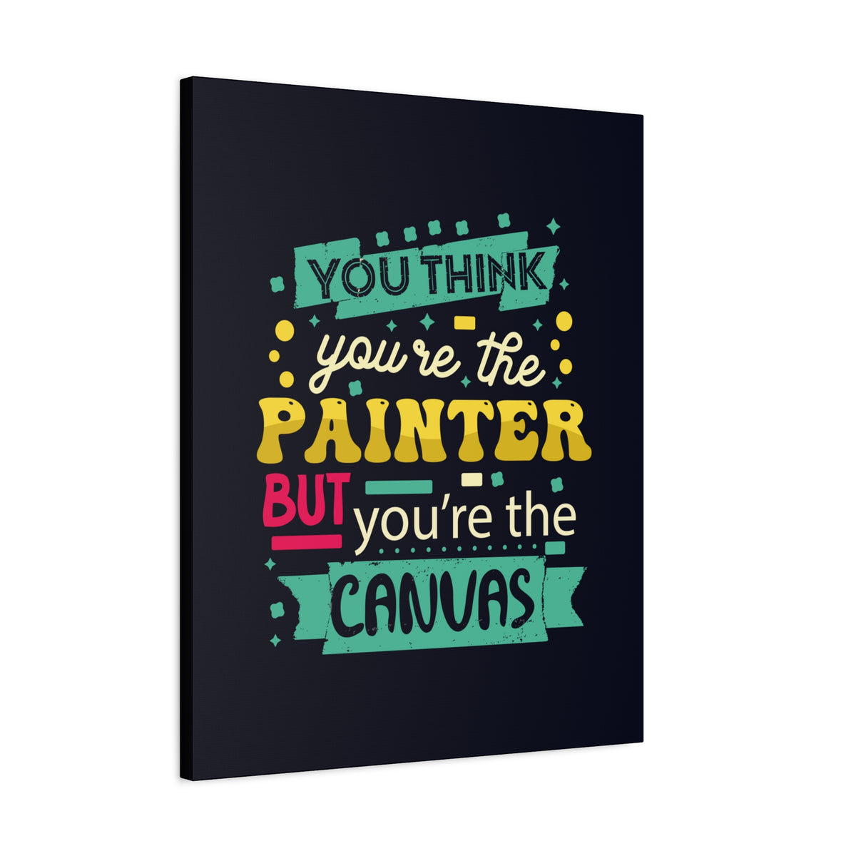 Inspirational Quote Canvas You're The Canvas Wall Art Motivational Motto Inspiring Prints Artwork Decor Ready to Hang-Express Your Love Gifts