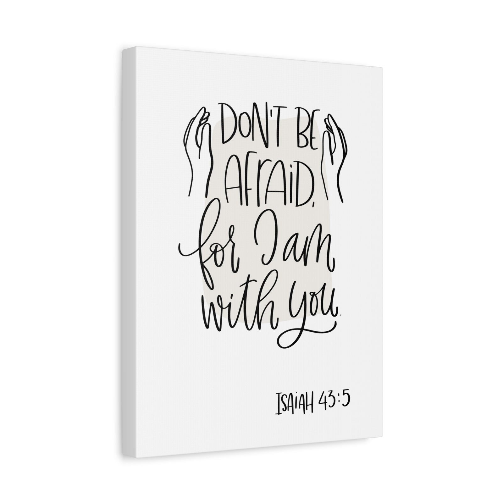Scripture Walls Don't Be Afraid For I Am With You Isaiah 43:5 Bible Verse Canvas Christian Wall Art Ready To Hang