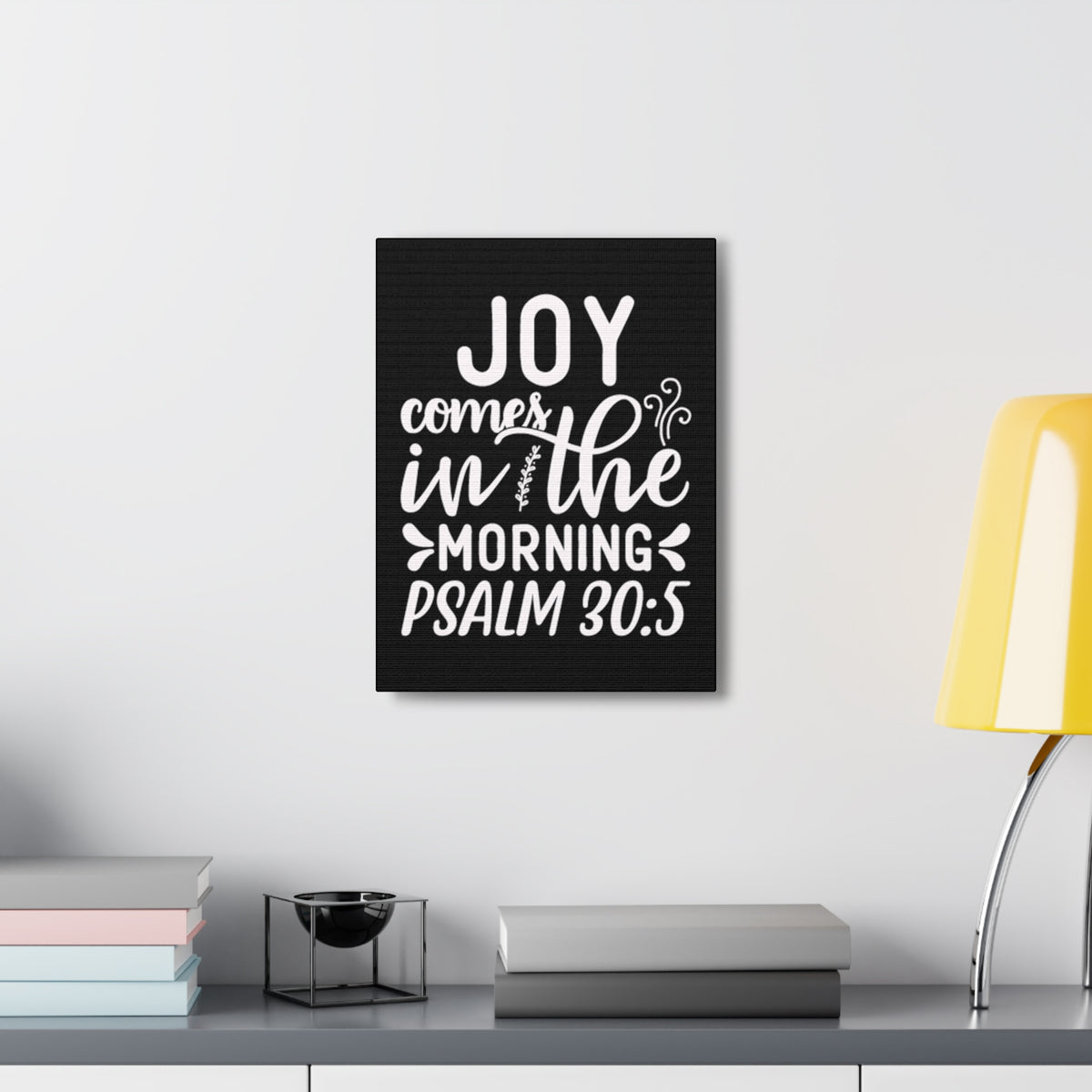 Scripture Walls Psalm 30:5 Joy Comes in The Morning Black Bible Verse Canvas Christian Wall Art Ready to Hang Unframed-Express Your Love Gifts