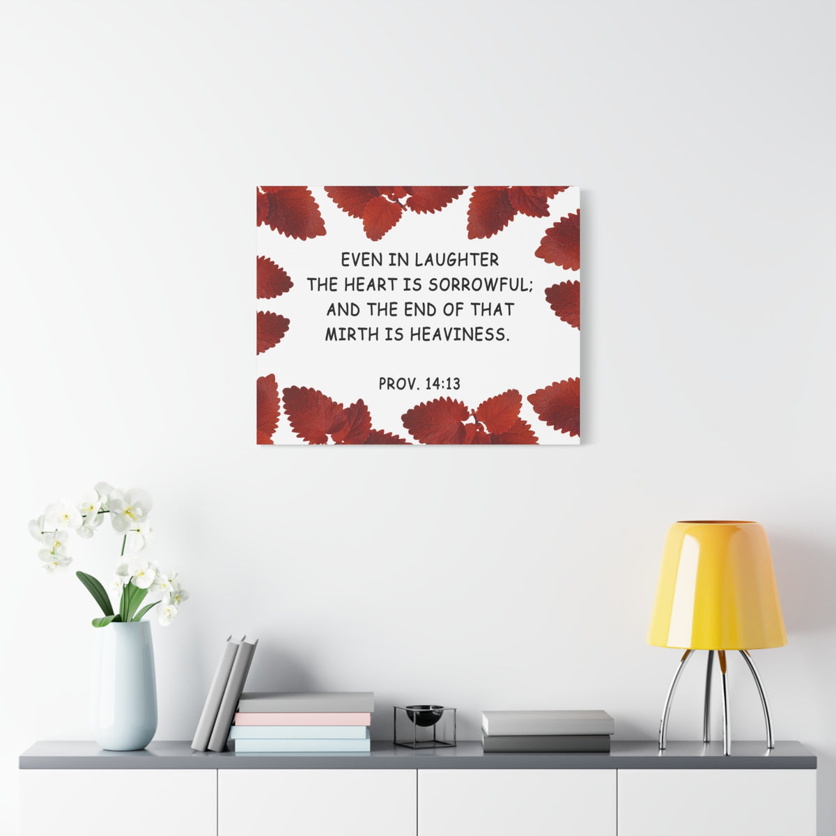 Scripture Walls Even In Laughter Proverbs 14:13 Bible Verse Canvas Christian Wall Art Ready to Hang-Express Your Love Gifts