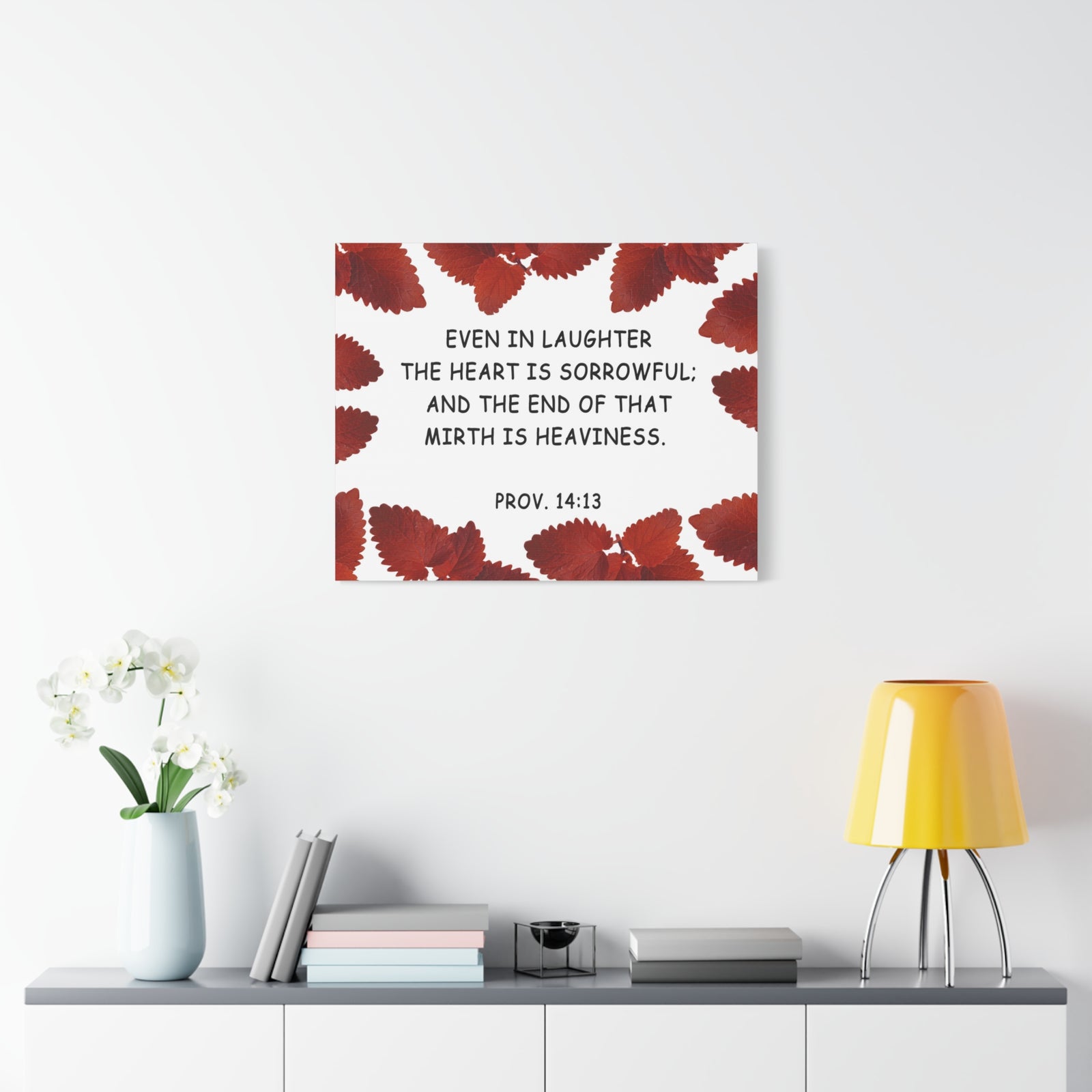 Scripture Walls Even In Laughter Proverbs 14:13 Bible Verse Canvas Christian Wall Art Ready to Hang-Express Your Love Gifts