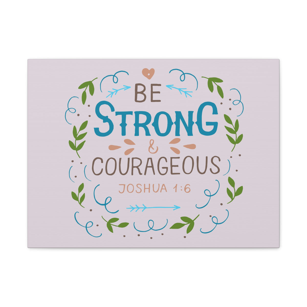 Scripture Canvas Be Strong And Courageous Joshua 1:6 Christian Wall Art Bible Verse Print Ready To Hang-Express Your Love Gifts