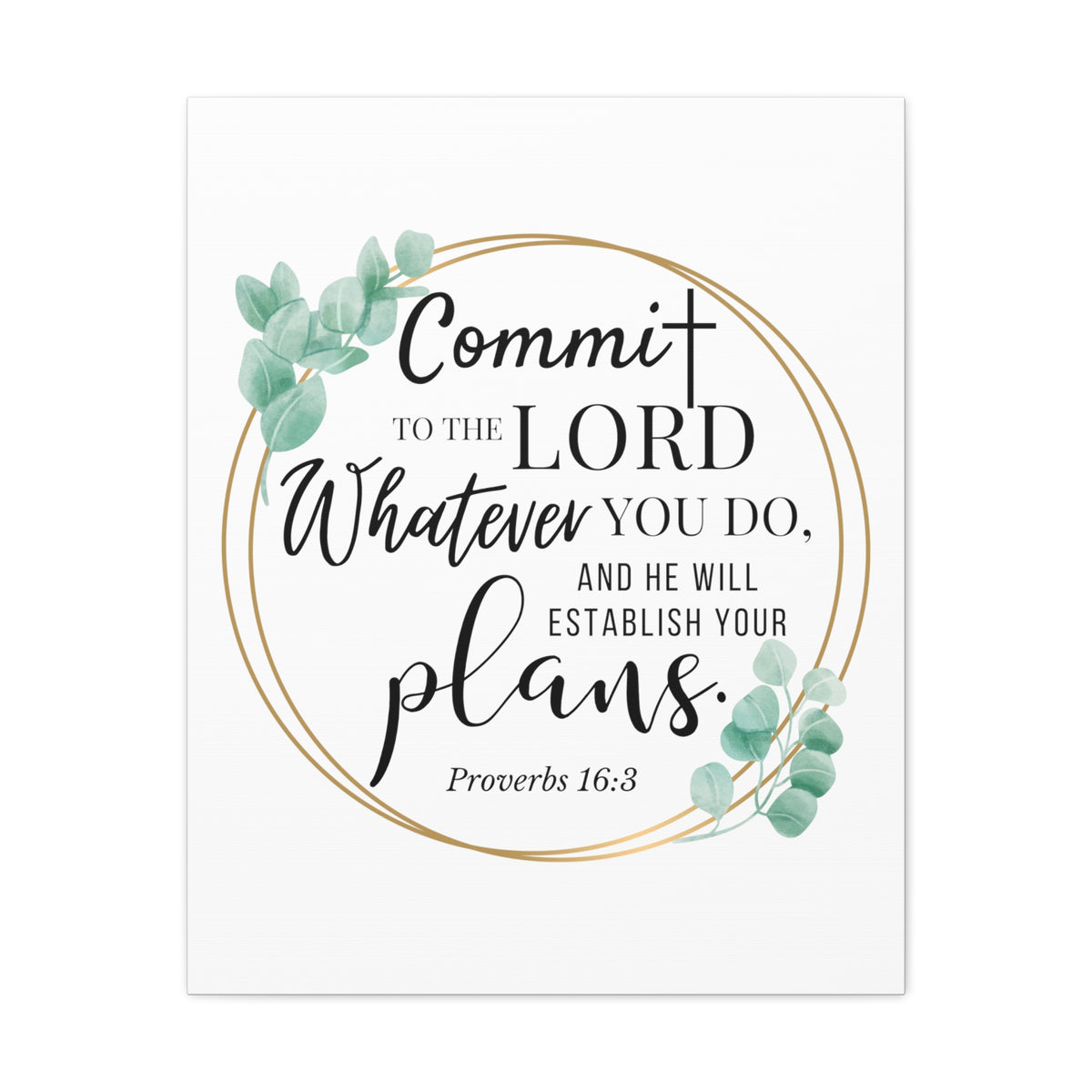 Scripture Walls Proverbs 16:3 Commit to the Lord Bible Verse Canvas Christian Wall Art Ready to Hang Unframed-Express Your Love Gifts