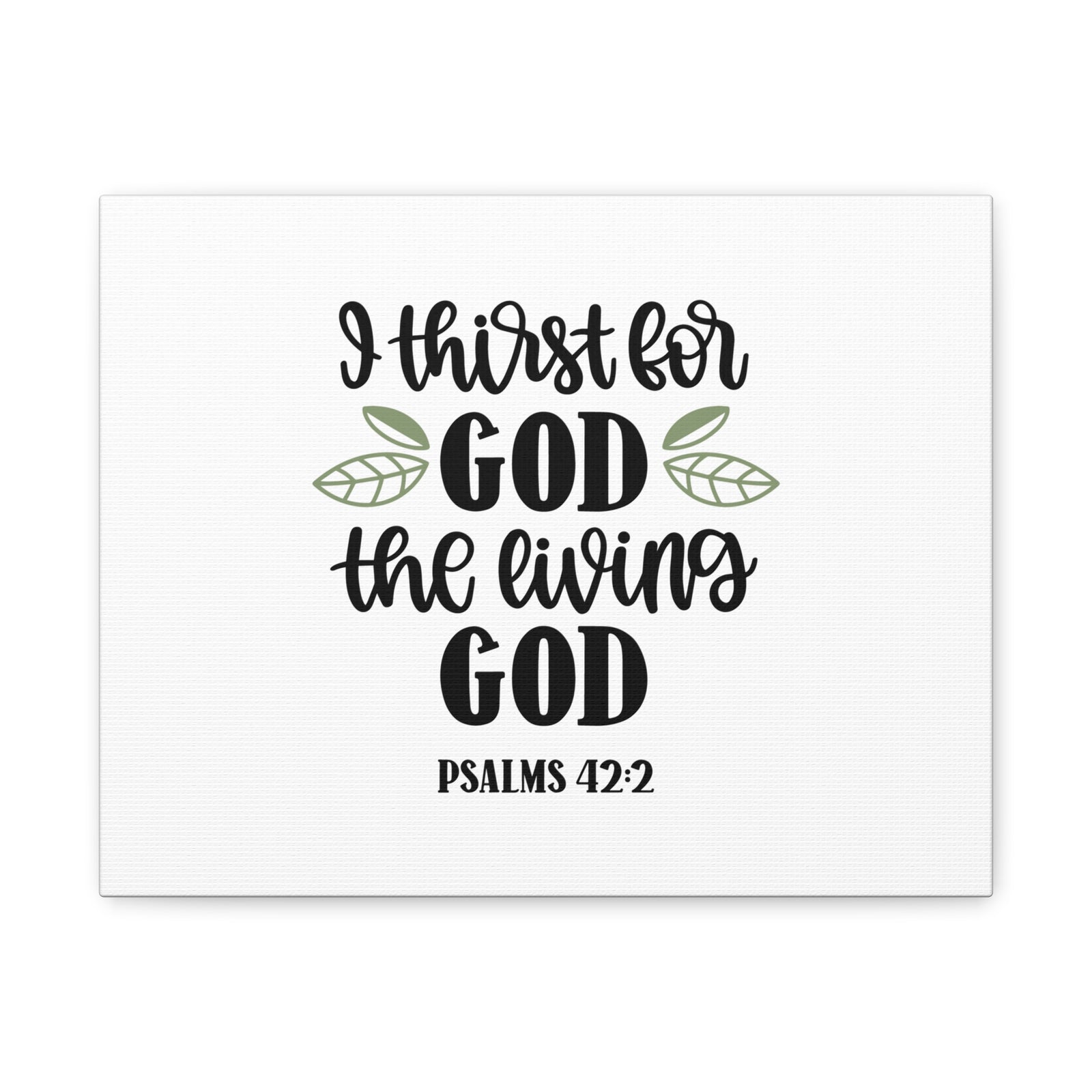 Scripture Canvas The Living God Psalm 42:2 Christian Wall Art Bible Verse Print Ready to Hang-Express Your Love Gifts