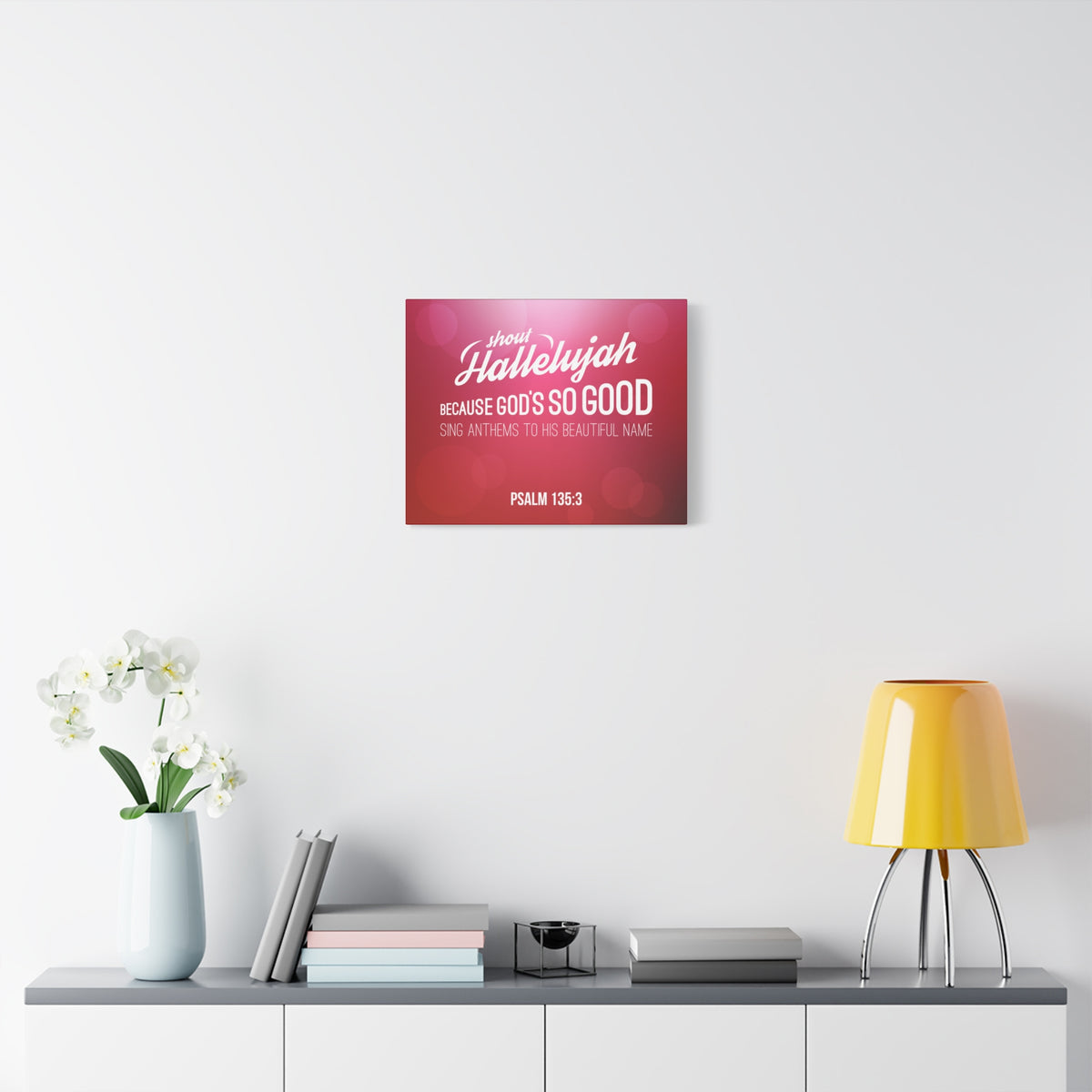 Scripture Canvas Shout Hallelujah Because Psalm 135:3 Christian Wall Art Bible Verse Print Ready To Hang-Express Your Love Gifts