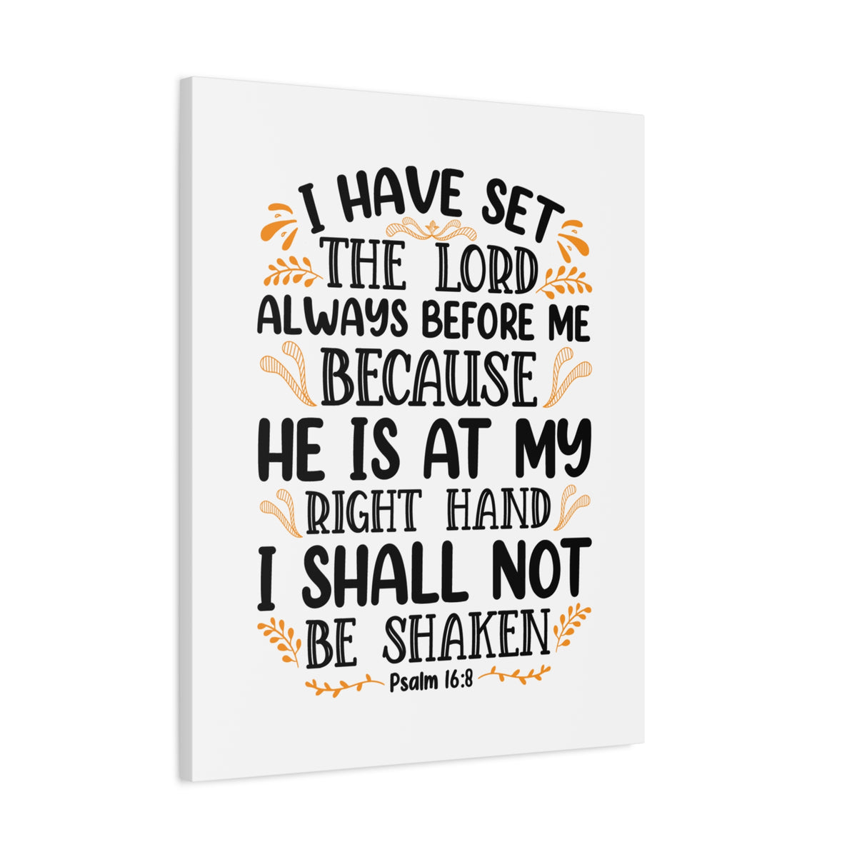 Scripture Canvas I Shall Not Be Shaken Psalm 16:8 Christian Wall Art Bible Verse Print Ready to Hang-Express Your Love Gifts