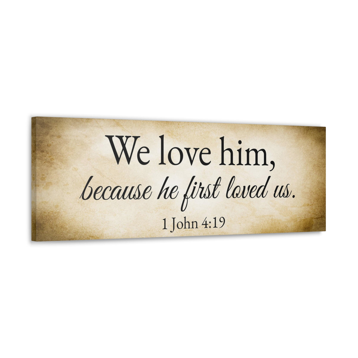 Scripture Walls 1 John 4:19 Gold Bible Verse Canvas Christian Wall Art Ready to Hang Unframed-Express Your Love Gifts