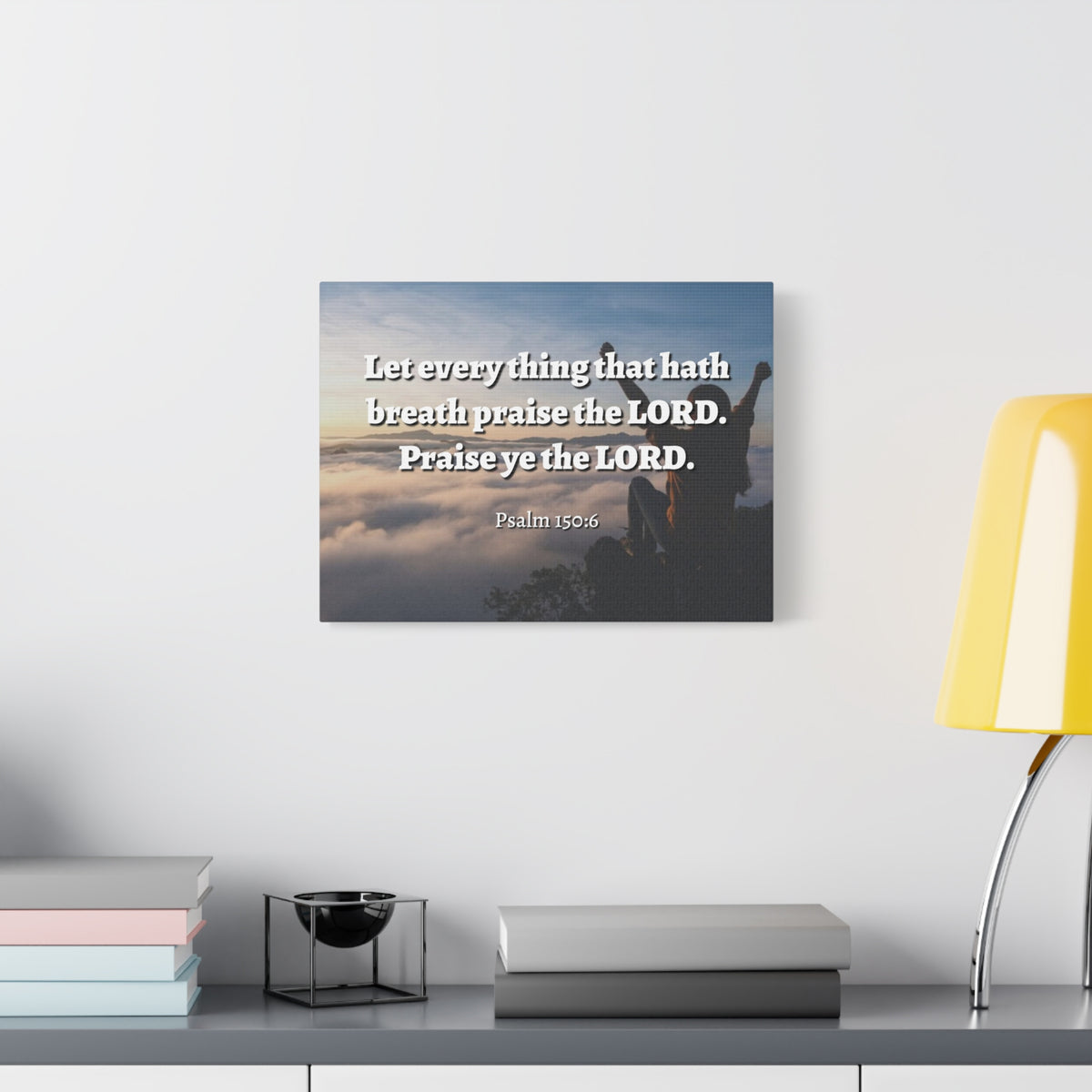 Scripture Canvas Praise The Lord Psalm 150:6 Christian Wall Art Bible Verse Print Ready to Hang-Express Your Love Gifts