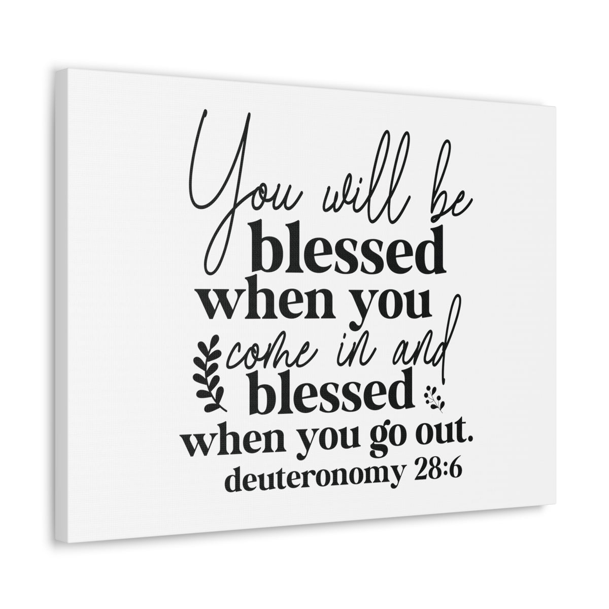 Scripture Walls Deuteronomy 28:6 You Will Be Blessed Bible Verse Canvas Christian Wall Art Ready to Hang Unframed-Express Your Love Gifts