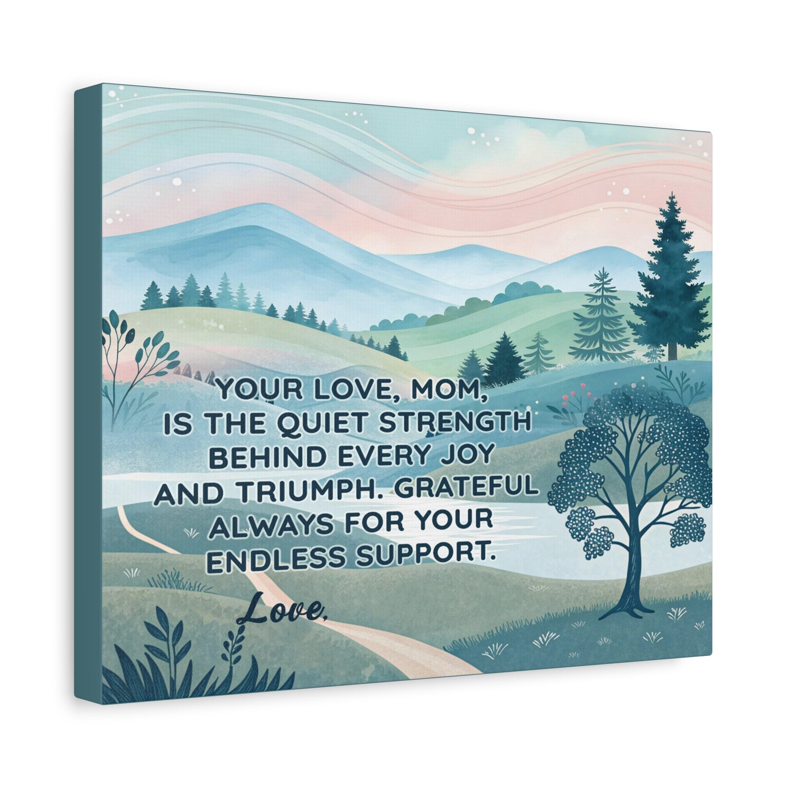 Personalized To Mom Endless Support Inspirational Quote – Elegant Home Décor-Express Your Love Gifts