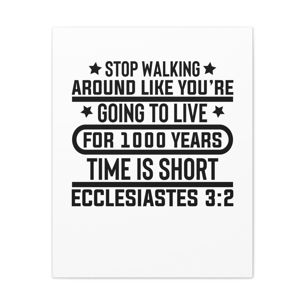 Scripture Walls Ecclesiastes 3:2 Time is Short Bible Verse Canvas Christian Wall Art Ready to Hang Unframed-Express Your Love Gifts