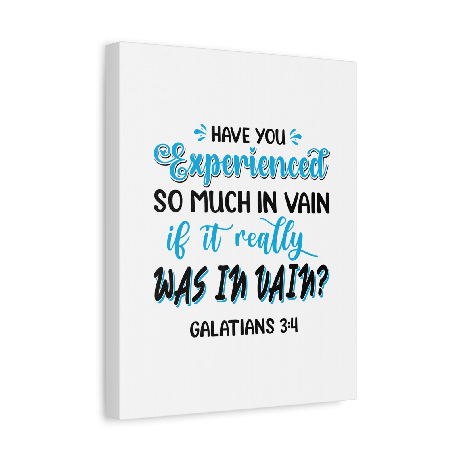 Scripture Canvas Experienced So Much Galatians 3:4 Christian Wall Art Bible Verse Print Ready to Hang-Express Your Love Gifts