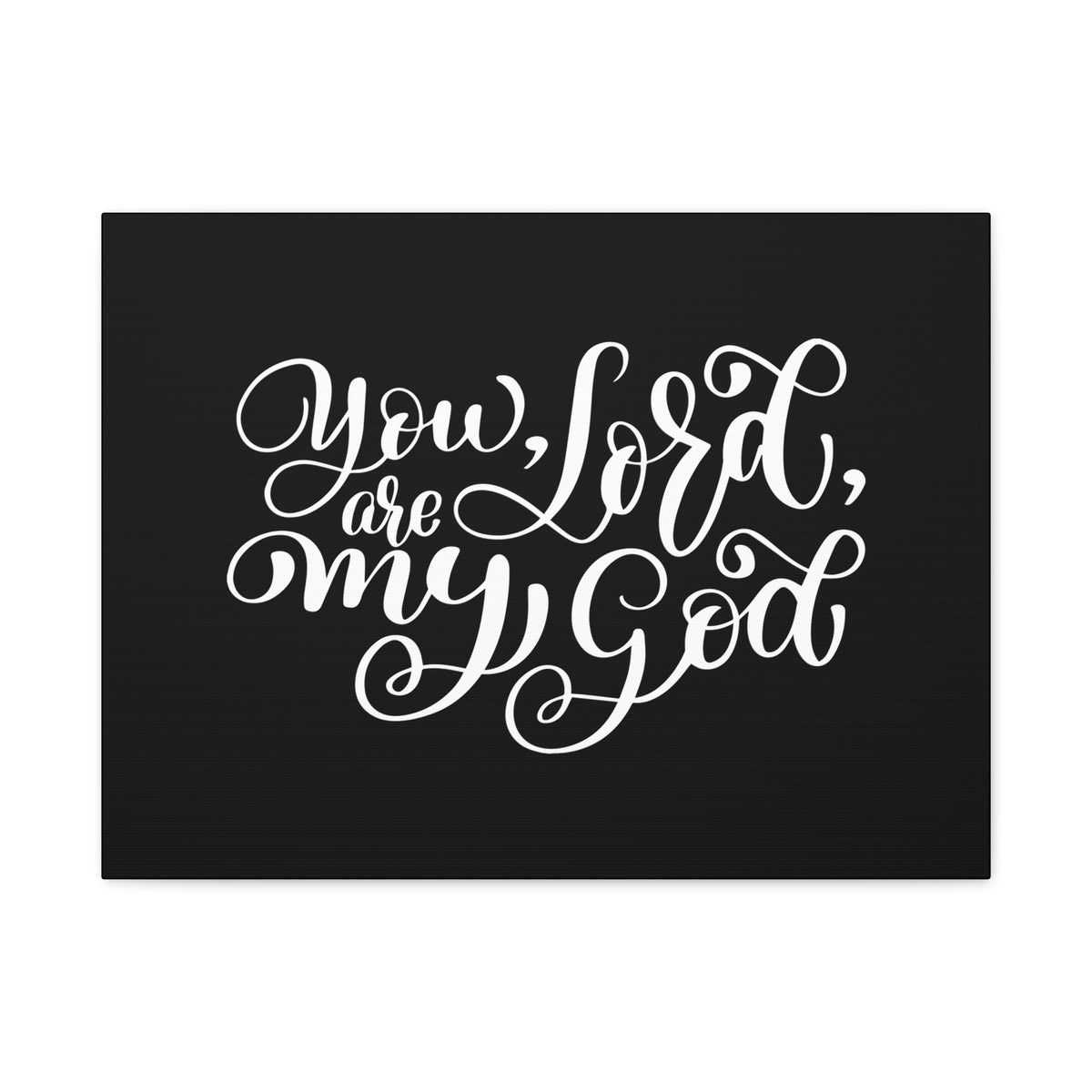 Scripture Canvas You Are My Lord, My God Psalm 63:1 Christian Wall Art Bible Verse Print Ready to Hang-Express Your Love Gifts