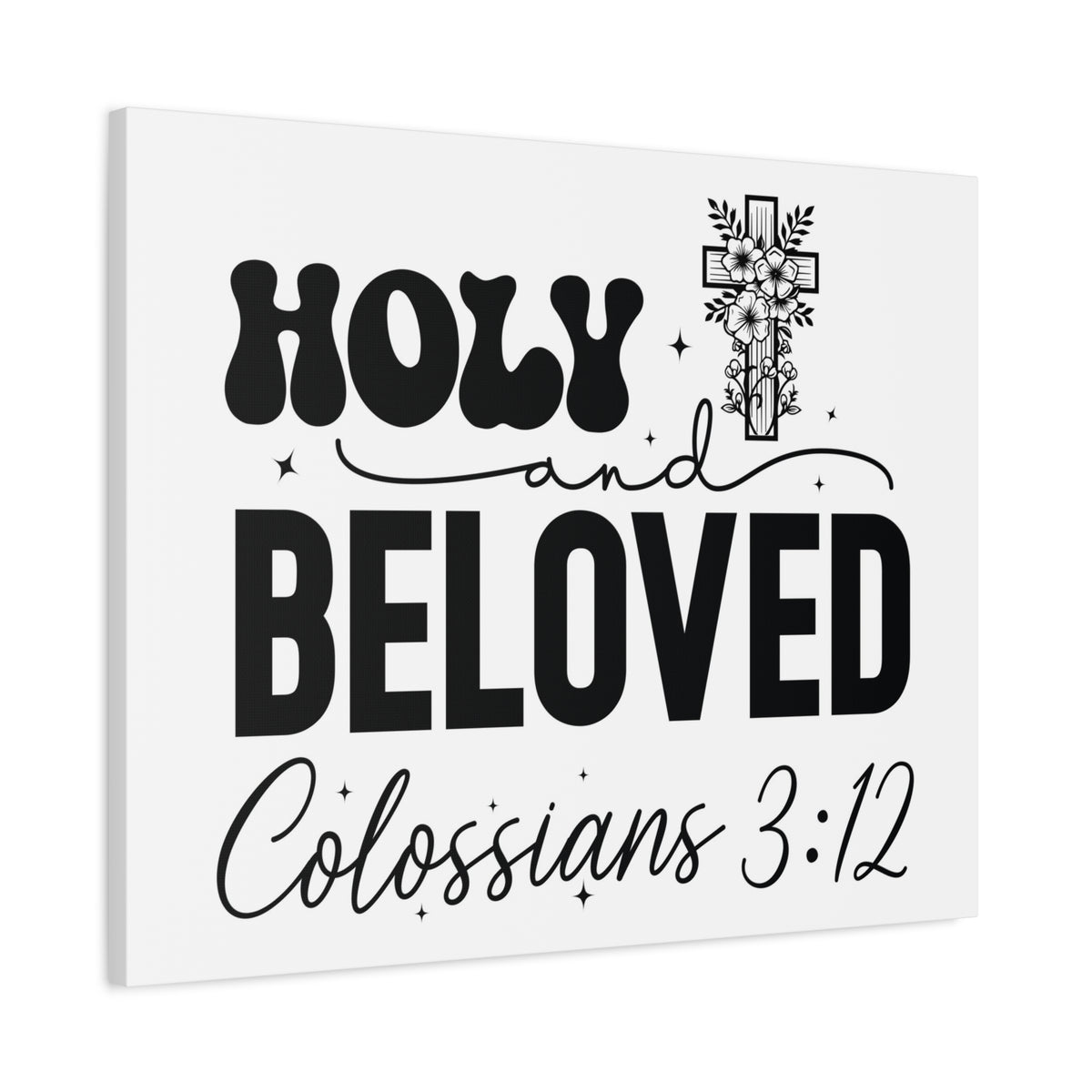 Scripture Walls Colossians 3:12 Holy and Beloved Bible Verse Canvas Christian Wall Art Ready to Hang Unframed-Express Your Love Gifts