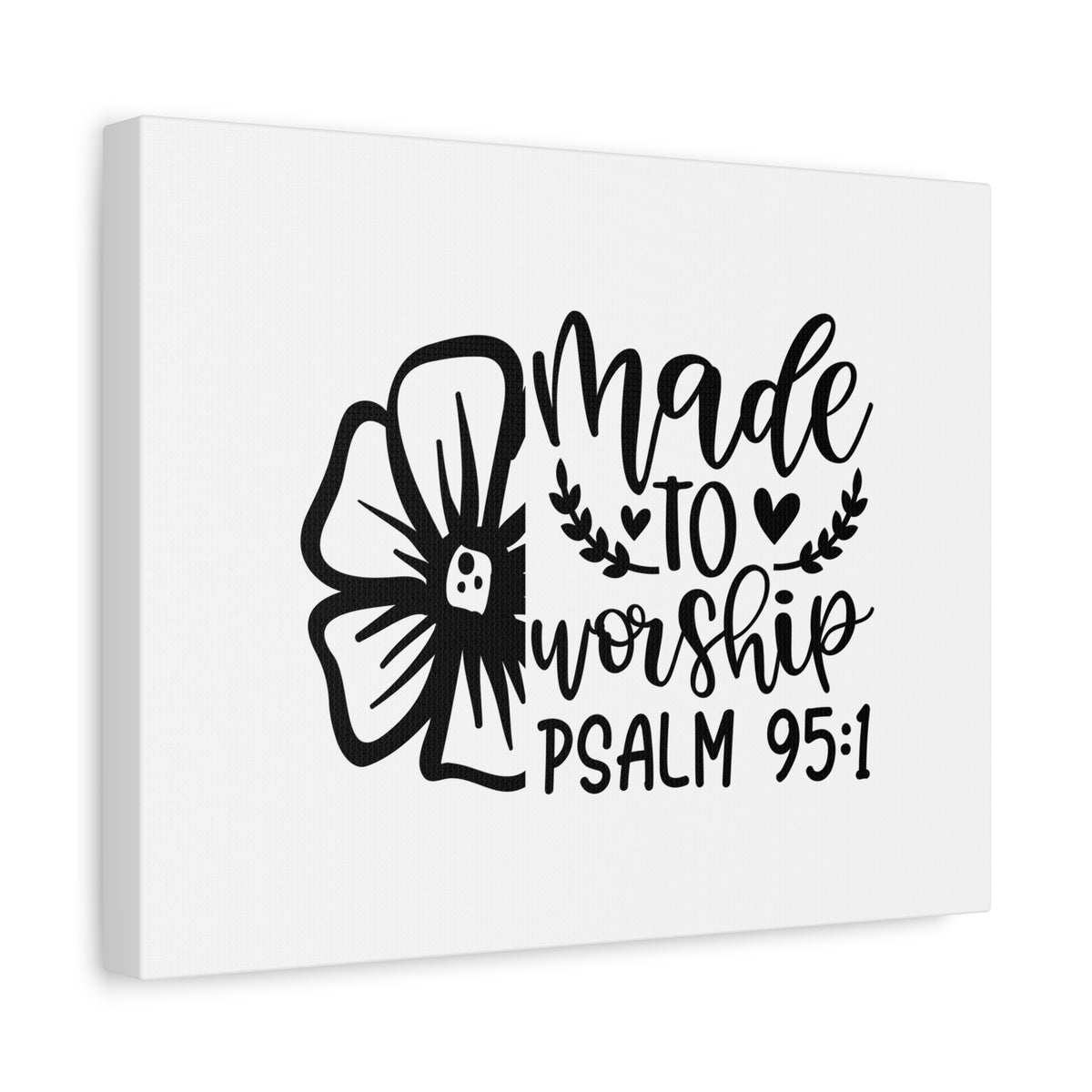Scripture Canvas Made To Worship Psalm 95:1 Christian Wall Art Bible Verse Print Ready to Hang-Express Your Love Gifts
