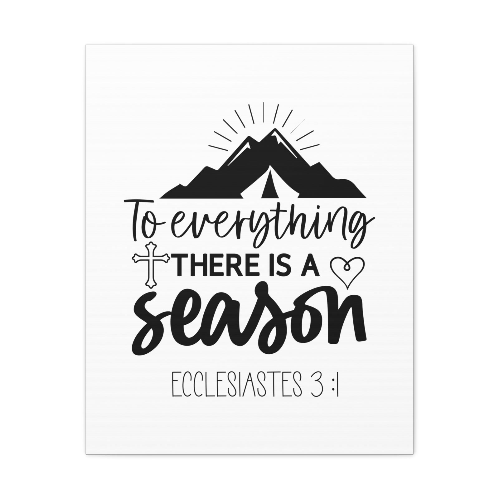 Scripture Walls Ecclesiastes 3:1 To Eveything Bible Verse Canvas Christian Wall Art Ready to Hang Unframed-Express Your Love Gifts