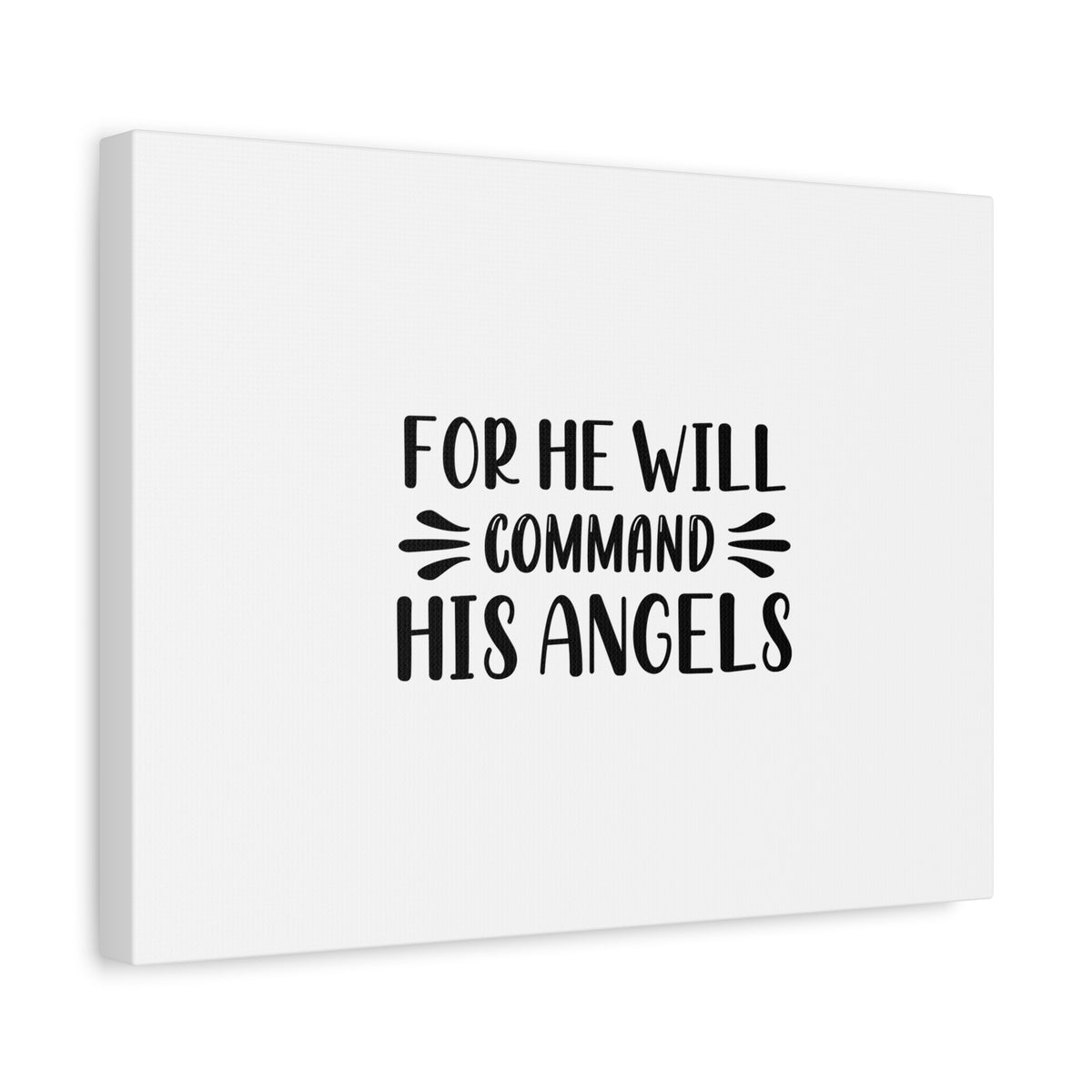 Scripture Canvas For He Will Command His Angels Psalm 91:11 Christian Wall Art Bible Verse Print Ready to Hang-Express Your Love Gifts