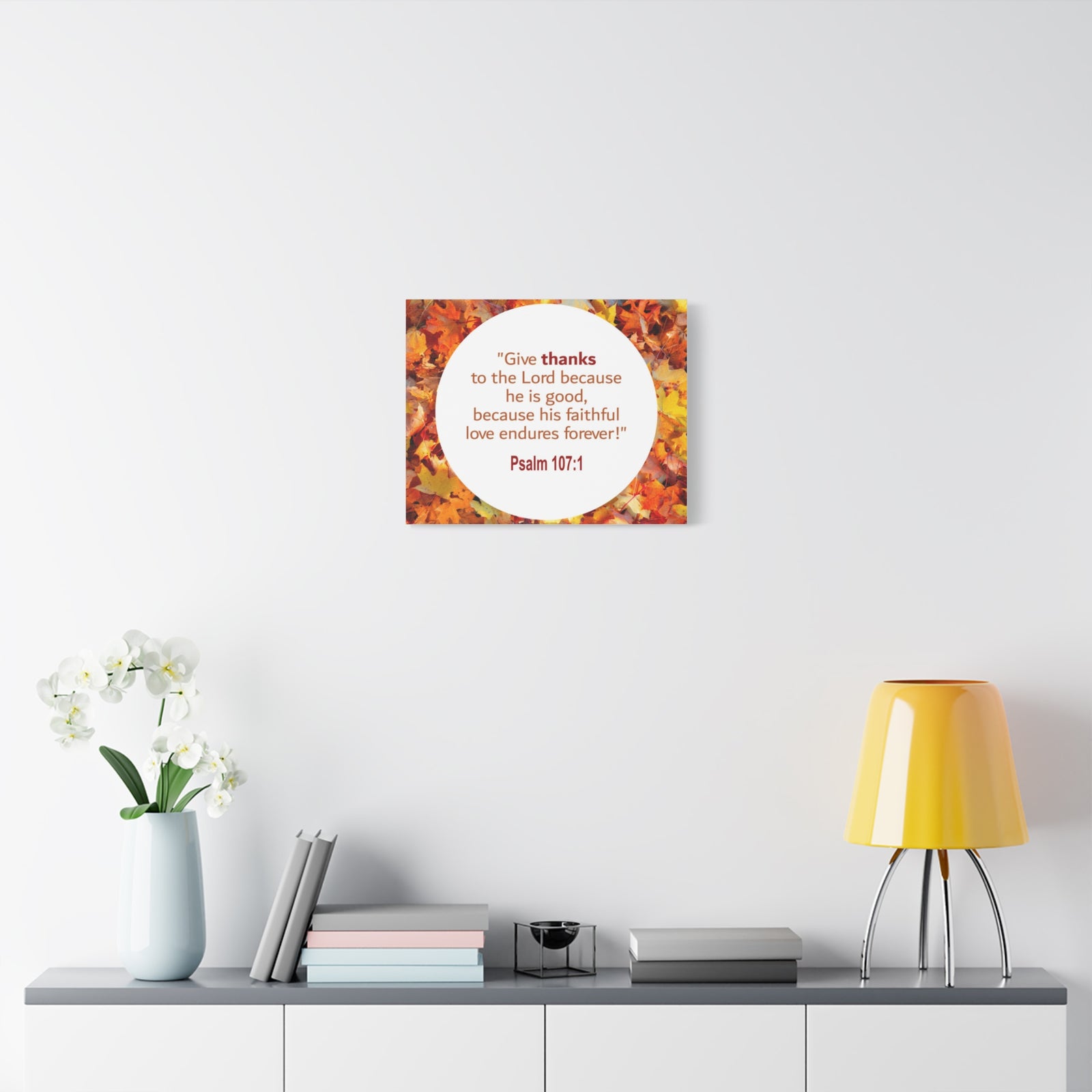 Scripture Walls Love Endures Forever Psalm 107:1 Bible Verse Canvas Christian Wall Art Ready to Hang-Express Your Love Gifts