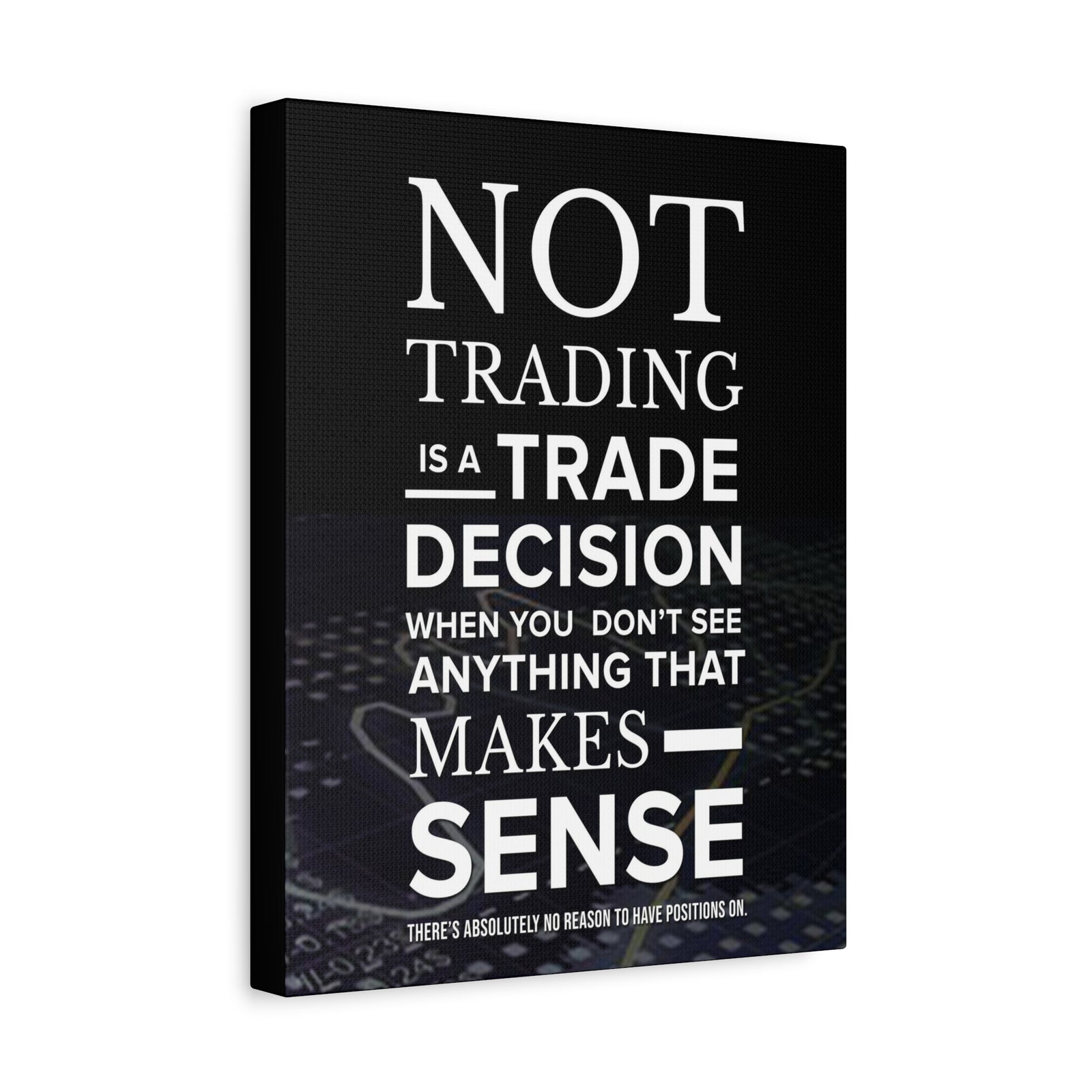 Not Tradingis a Trading Decision Wall Art Print Ready to Hang Canvas-Express Your Love Gifts
