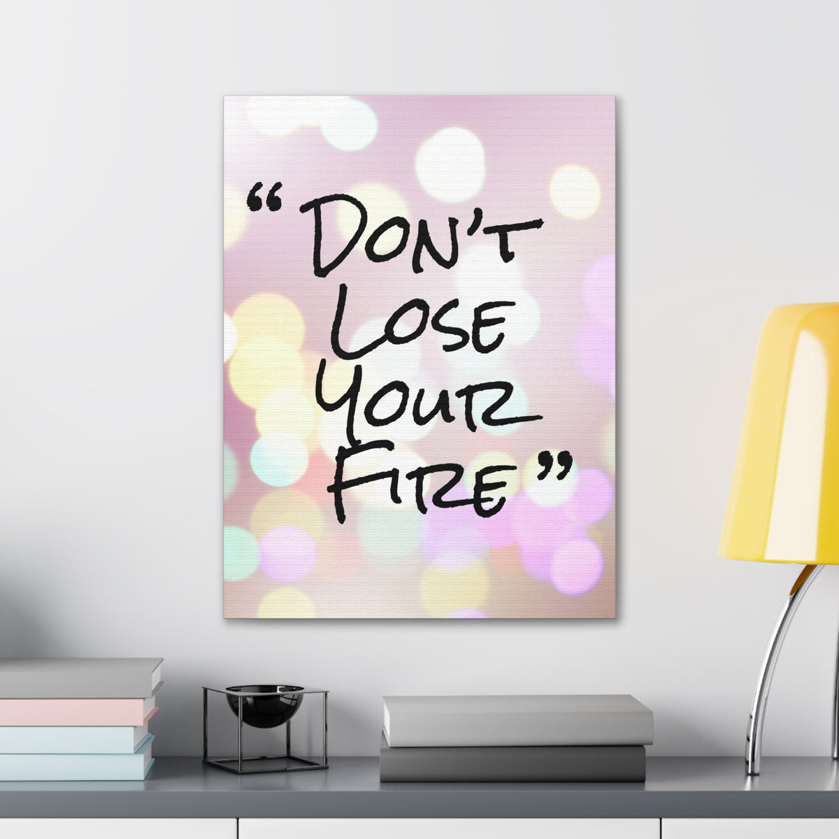 Inspirational Quote Canvas Don't Lose Your Fire Motivational Print Ready to Hang Artwork-Express Your Love Gifts