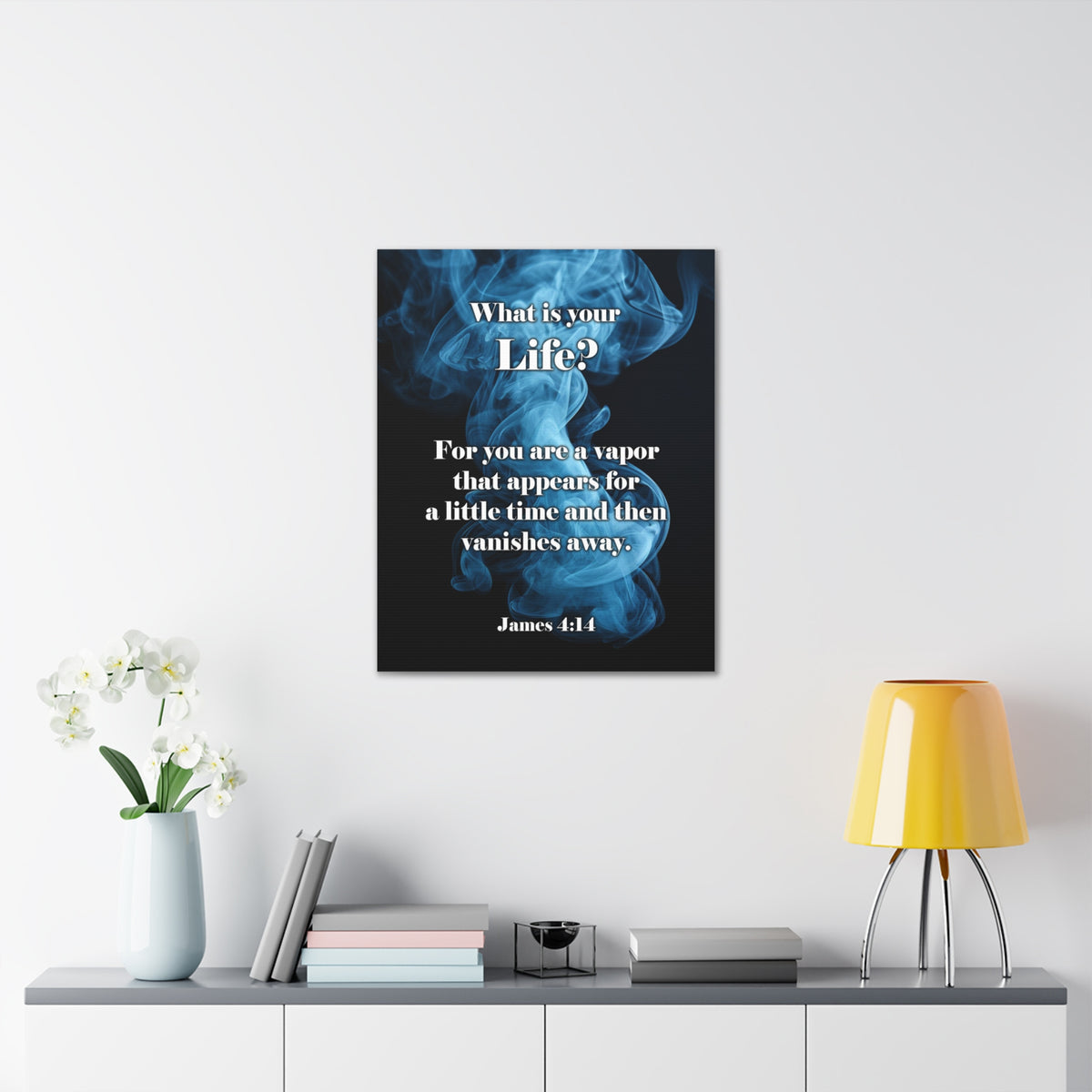 Scripture Walls Life is a Vapor James 4:14 Christian Wall Art Print Ready to Hang Unframed-Express Your Love Gifts