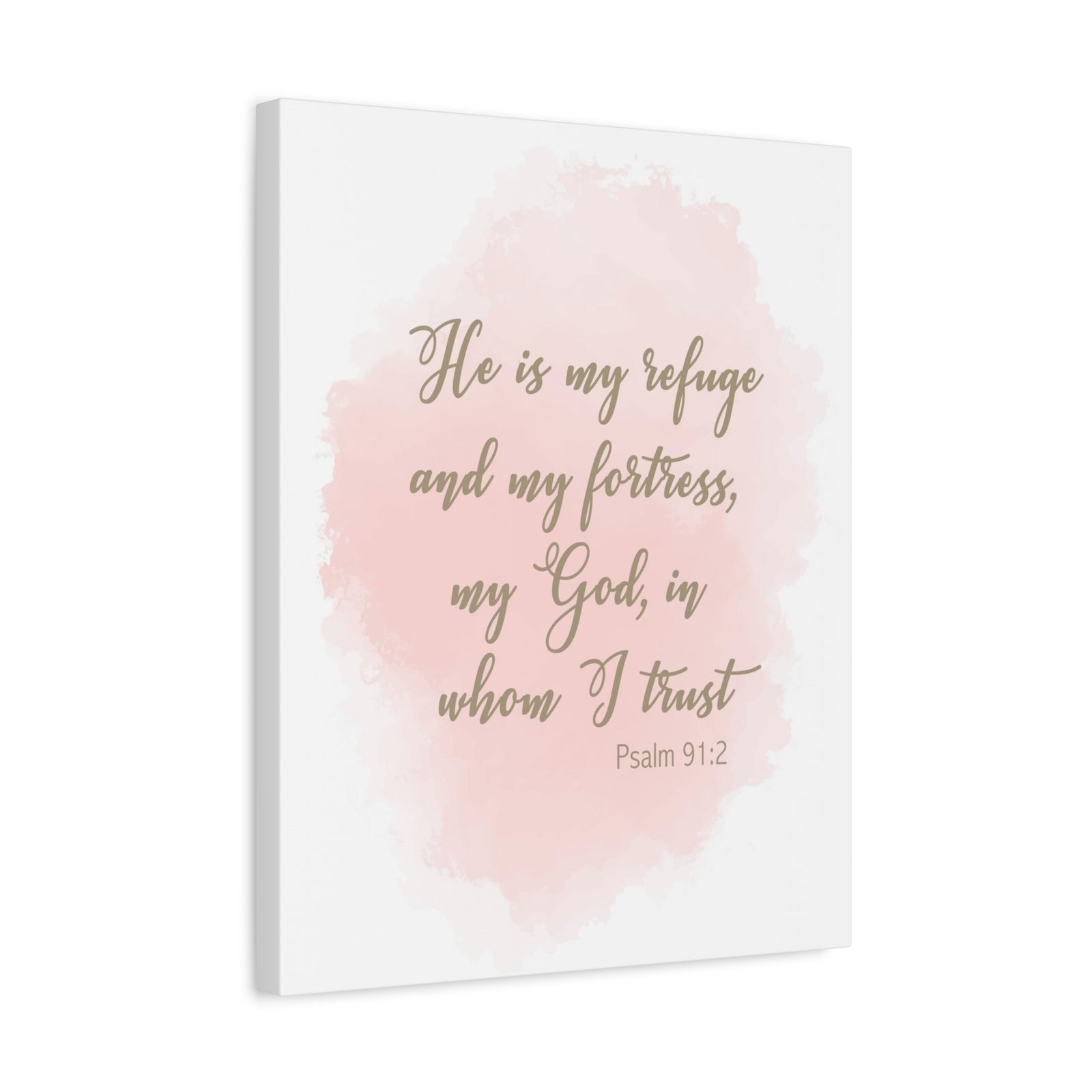 Scripture Canvas He Is My Refuge And My Fortress Psalm 91:2 Christian Wall Art Bible Verse Print Ready to Hang-Express Your Love Gifts