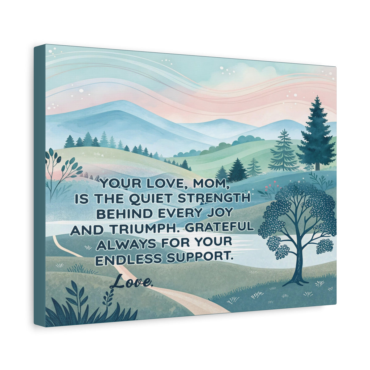 Personalized To Mom Endless Support Inspirational Quote – Elegant Home Décor-Express Your Love Gifts