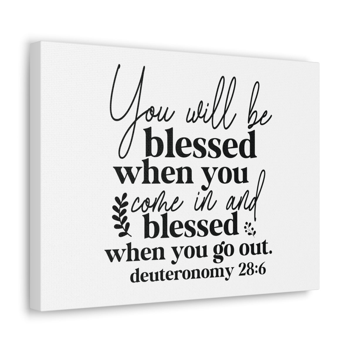 Scripture Walls Deuteronomy 28:6 You Will Be Blessed Bible Verse Canvas Christian Wall Art Ready to Hang Unframed-Express Your Love Gifts