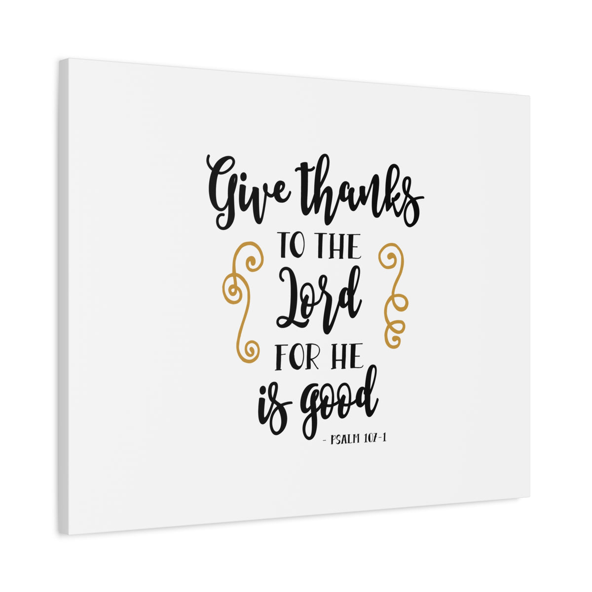 Scripture Canvas Give Thanks To The Lord Psalm 107:1 Christian Wall Art Bible Verse Print Ready to Hang-Express Your Love Gifts