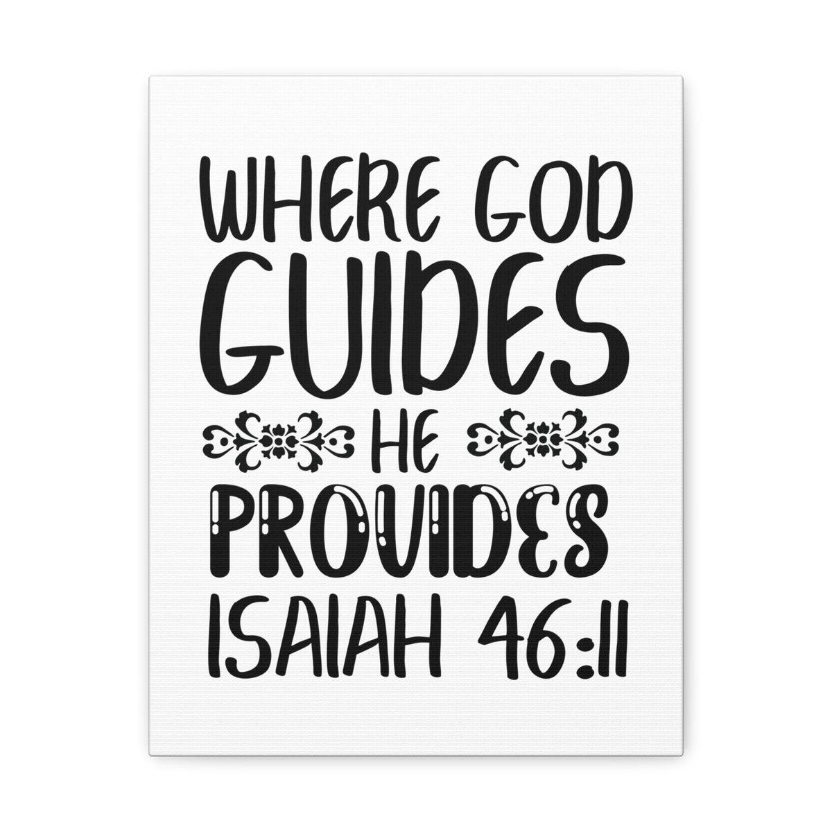 Scripture Walls Isaiah 46:11 Where God Guides Bible Verse Canvas Christian Wall Art Ready to Hang Unframed-Express Your Love Gifts