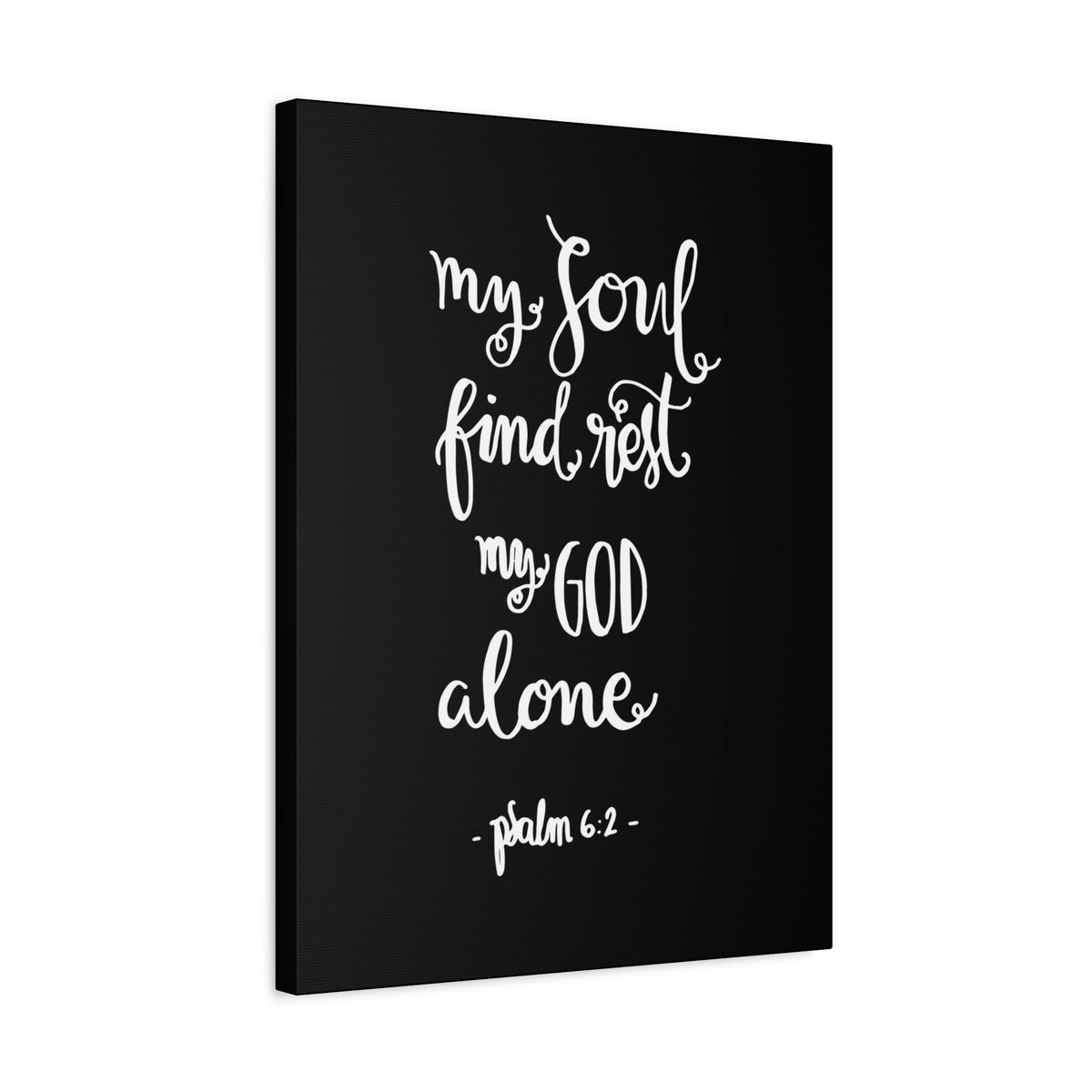 Scripture Canvas My Soul Find Rest Psalm 6:2 Christian Wall Art Bible Verse Print Ready To Hang-Express Your Love Gifts