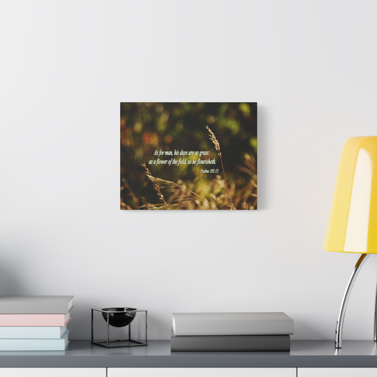 Scripture Canvas Flower of the Field Psalm 103:15 Christian Wall Art Bible Verse Print Ready to Hang-Express Your Love Gifts