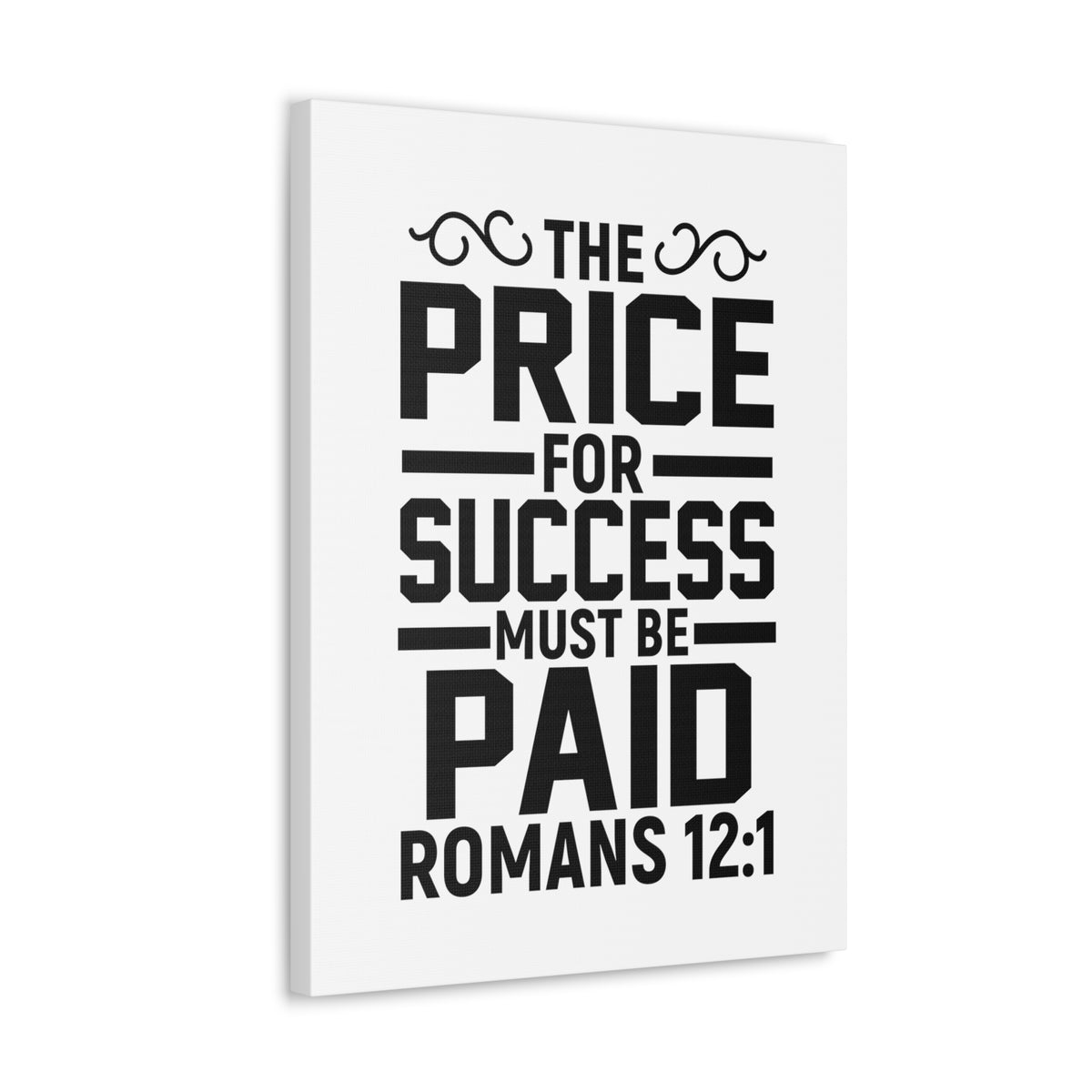 Scripture Walls Romans 12:1 The Price for Success Bible Verse Canvas Christian Wall Art Ready to Hang Unframed-Express Your Love Gifts