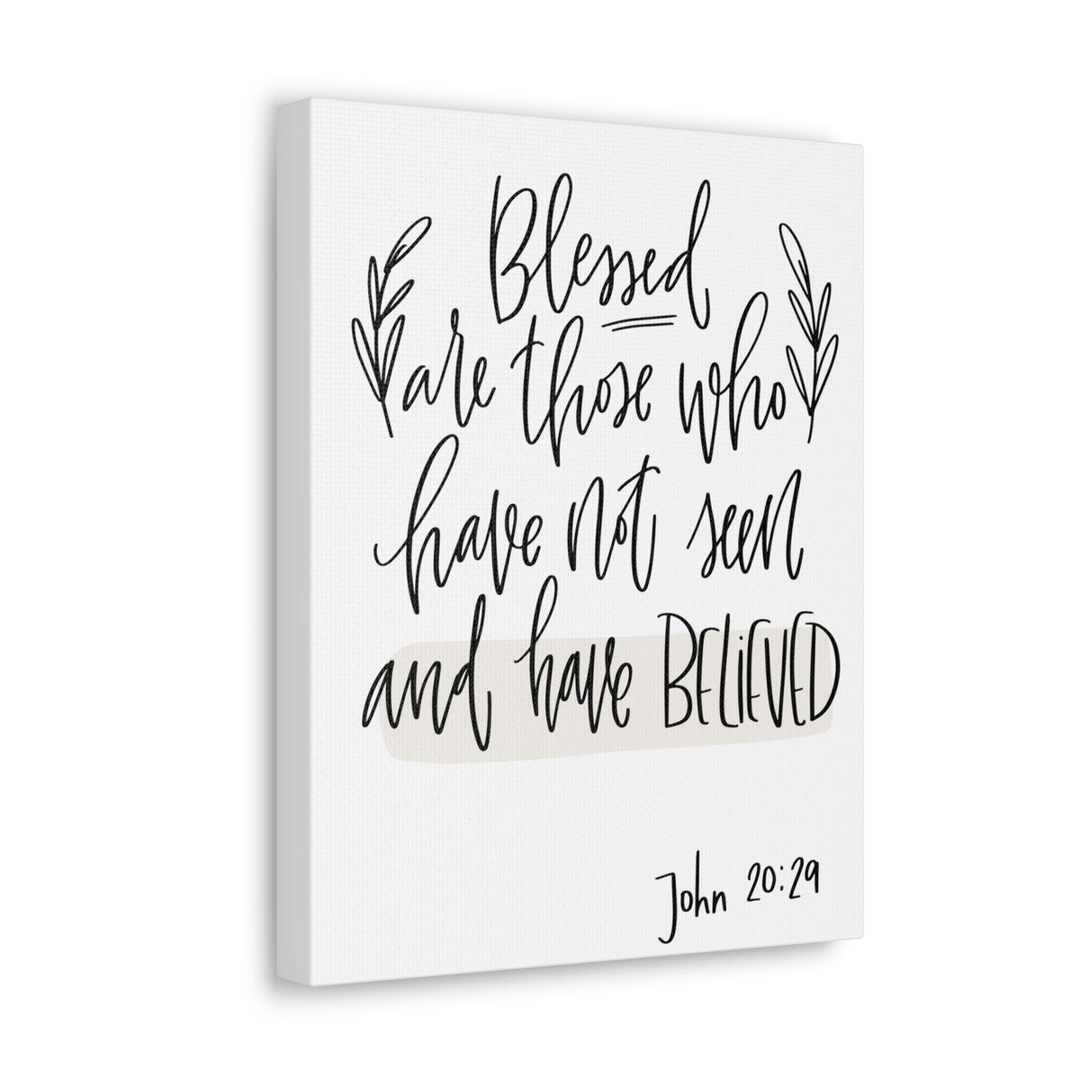 Scripture Walls Blessed Are Those Who Have John 20:29 Bible Verse Canvas Christian Wall Art Ready To Hang-Express Your Love Gifts