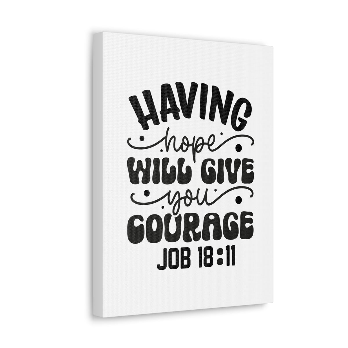 Scripture Walls Job 18:11 Having Hope Bible Verse Canvas Christian Wall Art Ready to Hang Unframed-Express Your Love Gifts