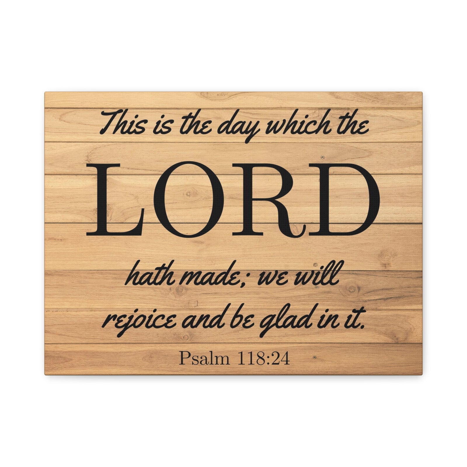 Scripture Walls The Lord Hath Made Psalm 118:24 Bible Verse Canvas Christian Wall Art Ready to Hang-Express Your Love Gifts