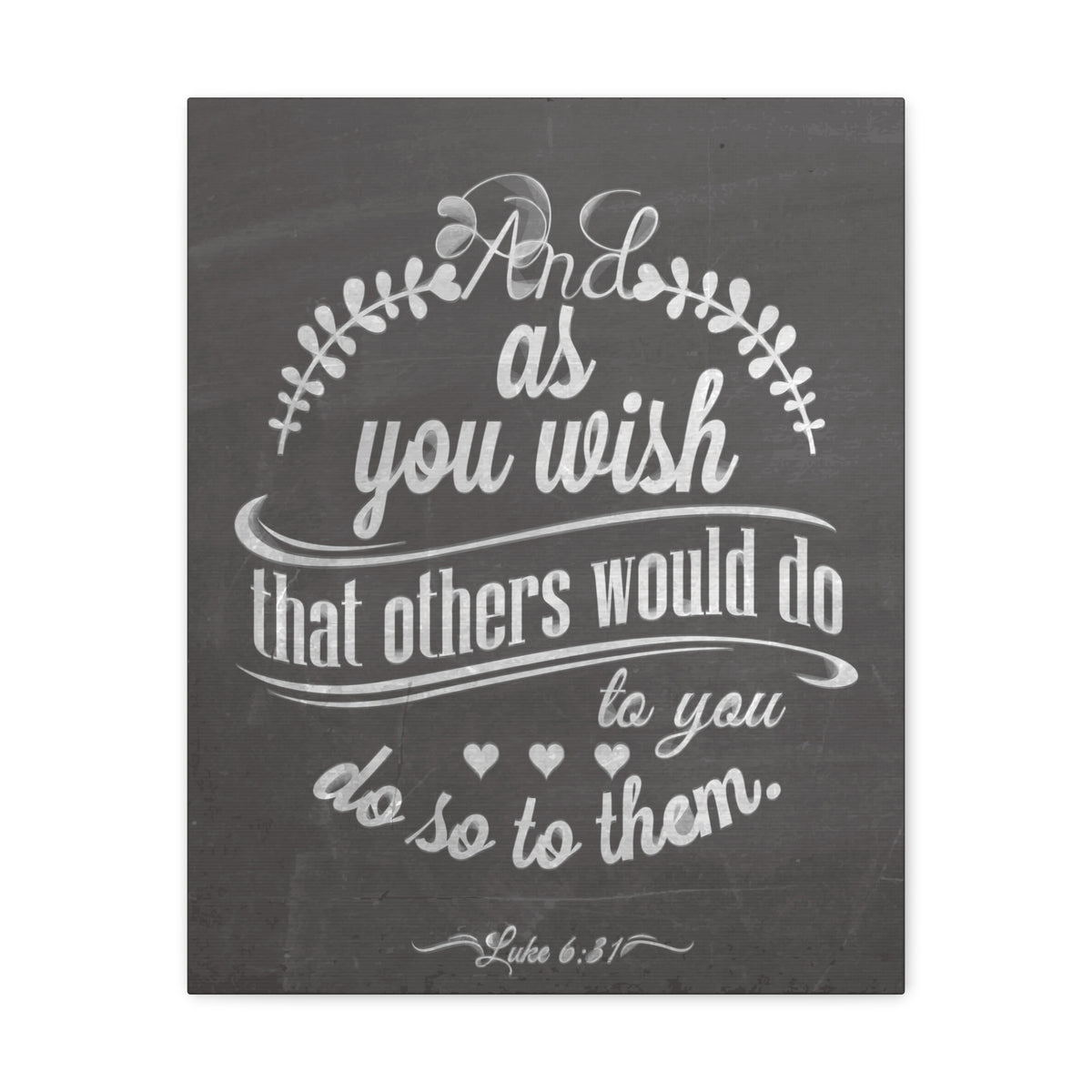 Scripture Canvas And As You Wish Luke 6:31 Christian Wall Art Bible Verse Print Ready To Hang-Express Your Love Gifts