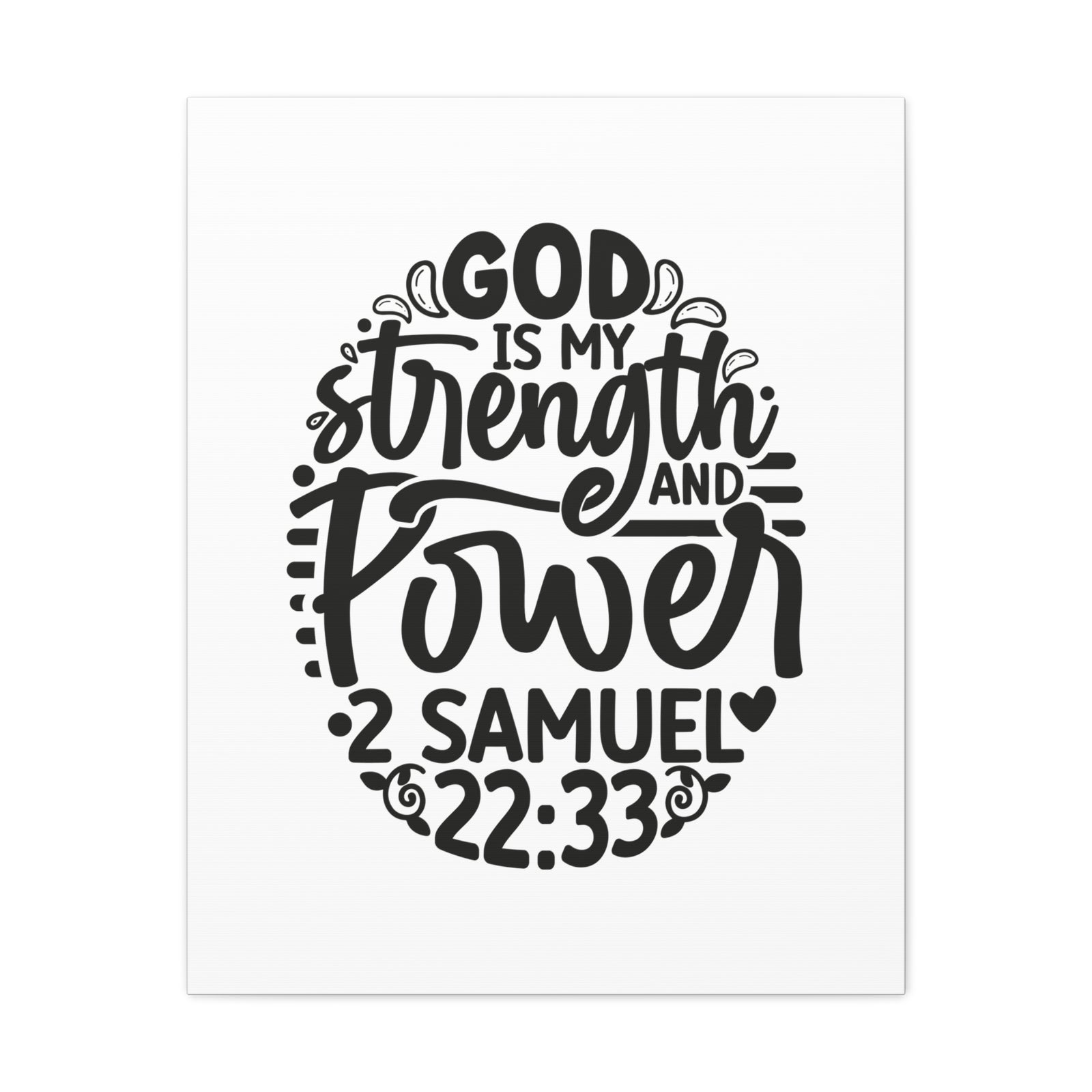 Scripture Walls 2 Samuel 22:33 God is My Strength and Power Bible Verse Canvas Christian Wall Art Ready to Hang Unframed-Express Your Love Gifts