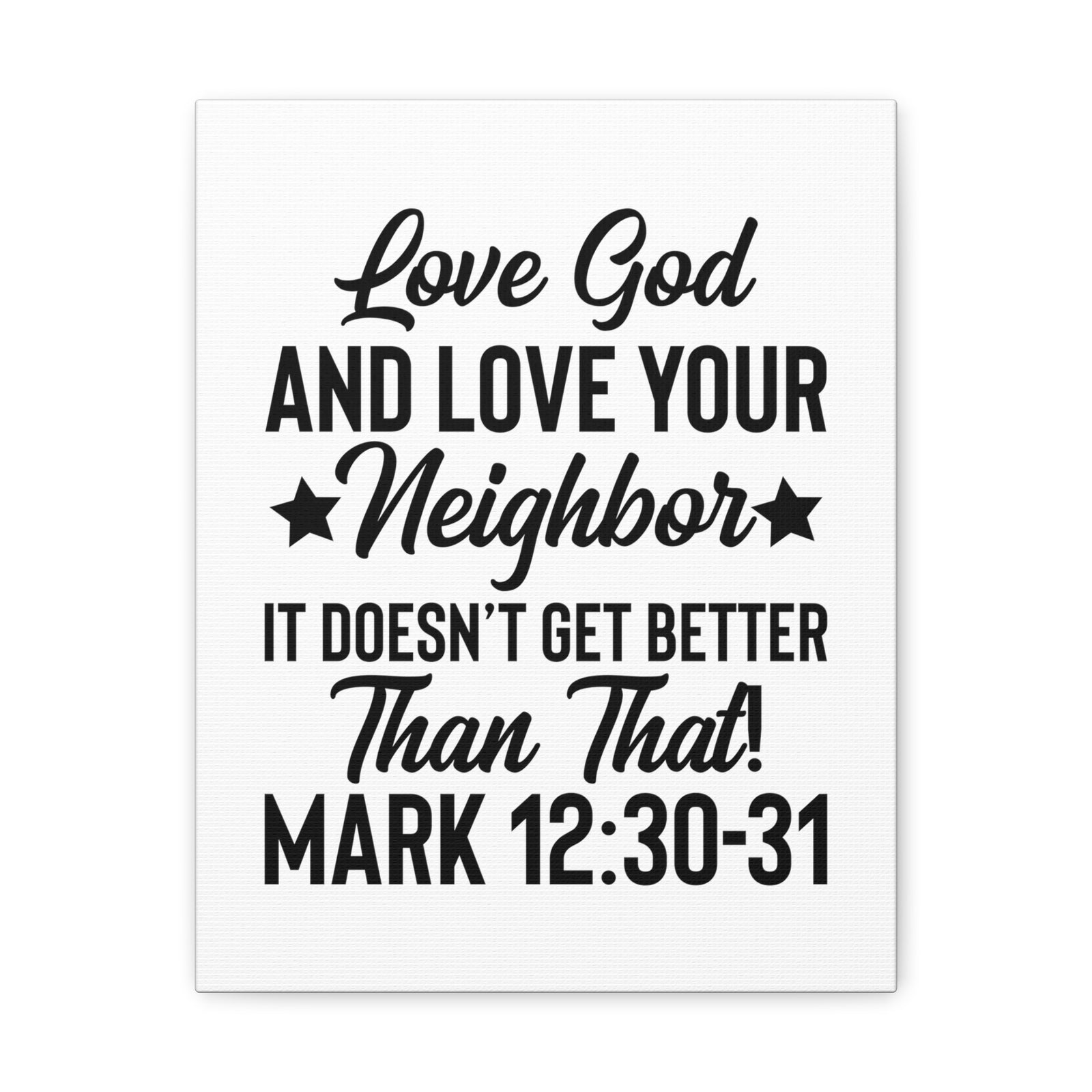 Scripture Walls Mark 12:30-31 Love God Bible Verse Canvas Christian Wall Art Ready to Hang Unframed-Express Your Love Gifts