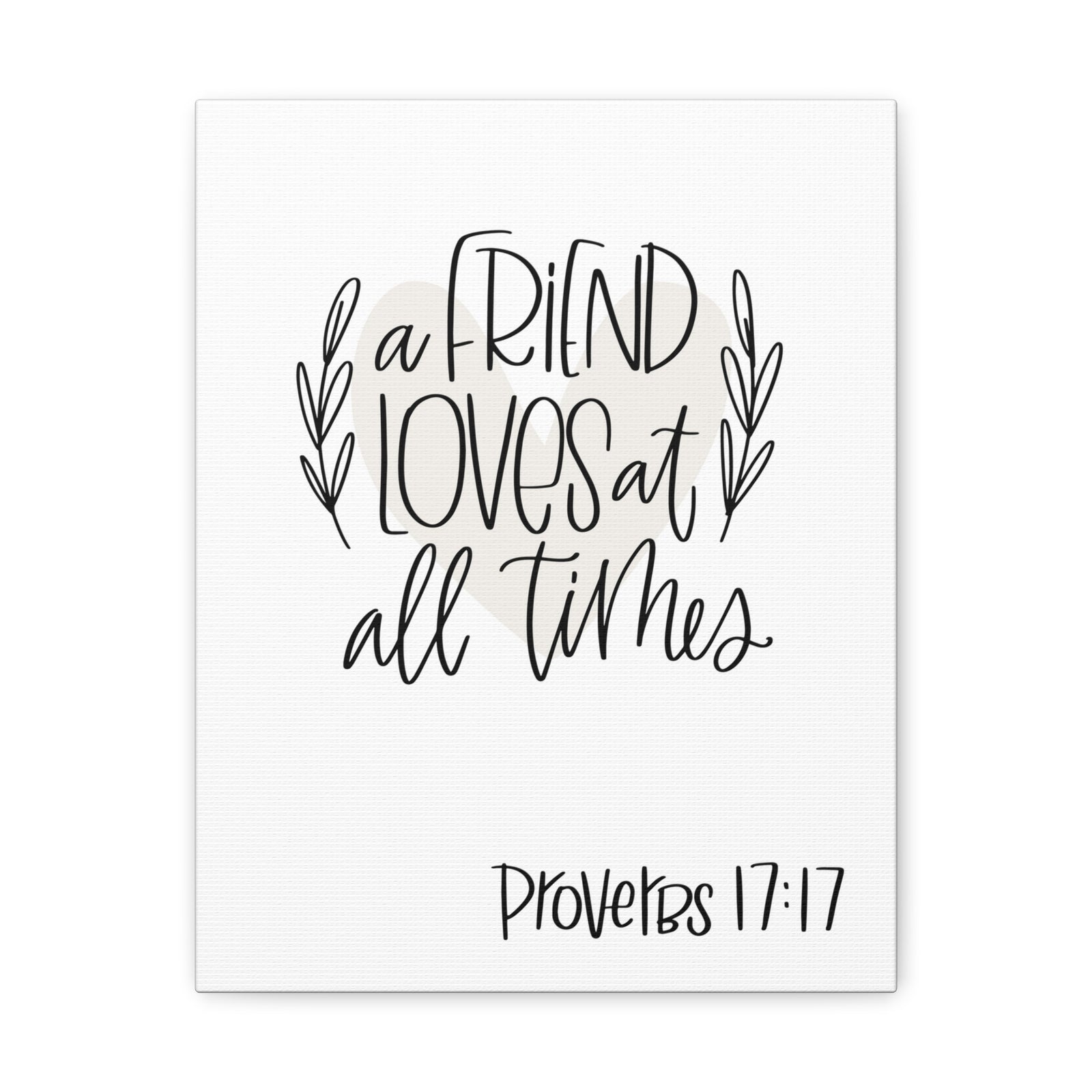 Scripture Walls A Friend Loves At All Times Proverbs 17:17 Bible Verse Canvas Christian Wall Art Ready To Hang-Express Your Love Gifts