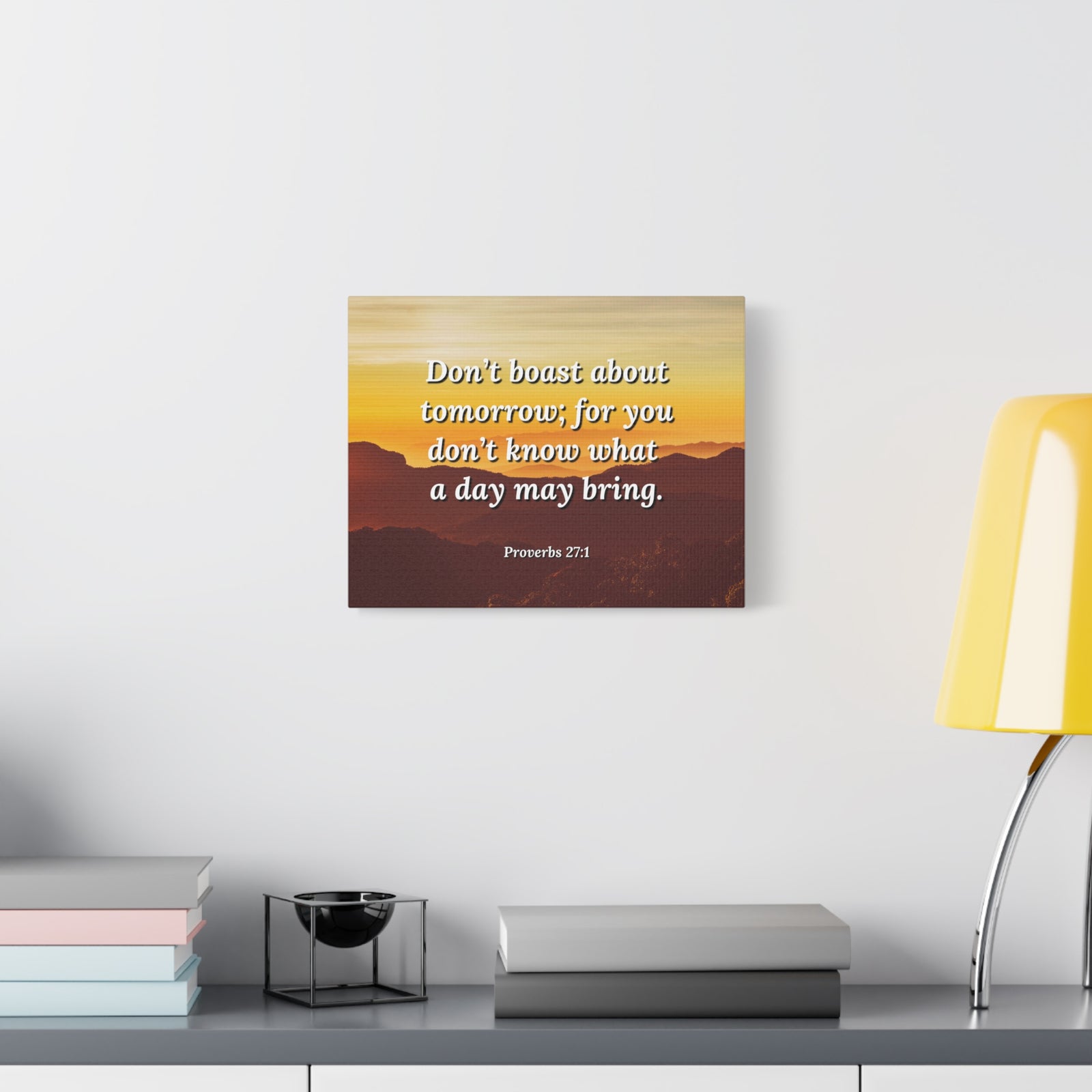 Scripture Walls Boast Not Proverbs 27:1 Bible Verse Canvas Christian Wall Art Ready to Hang-Express Your Love Gifts
