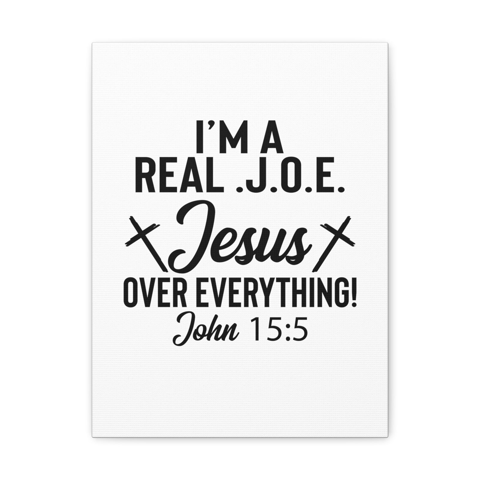Scripture Walls John 15:5 Real J.O.E Bible Verse Canvas Christian Wall Art Ready to Hang Unframed-Express Your Love Gifts